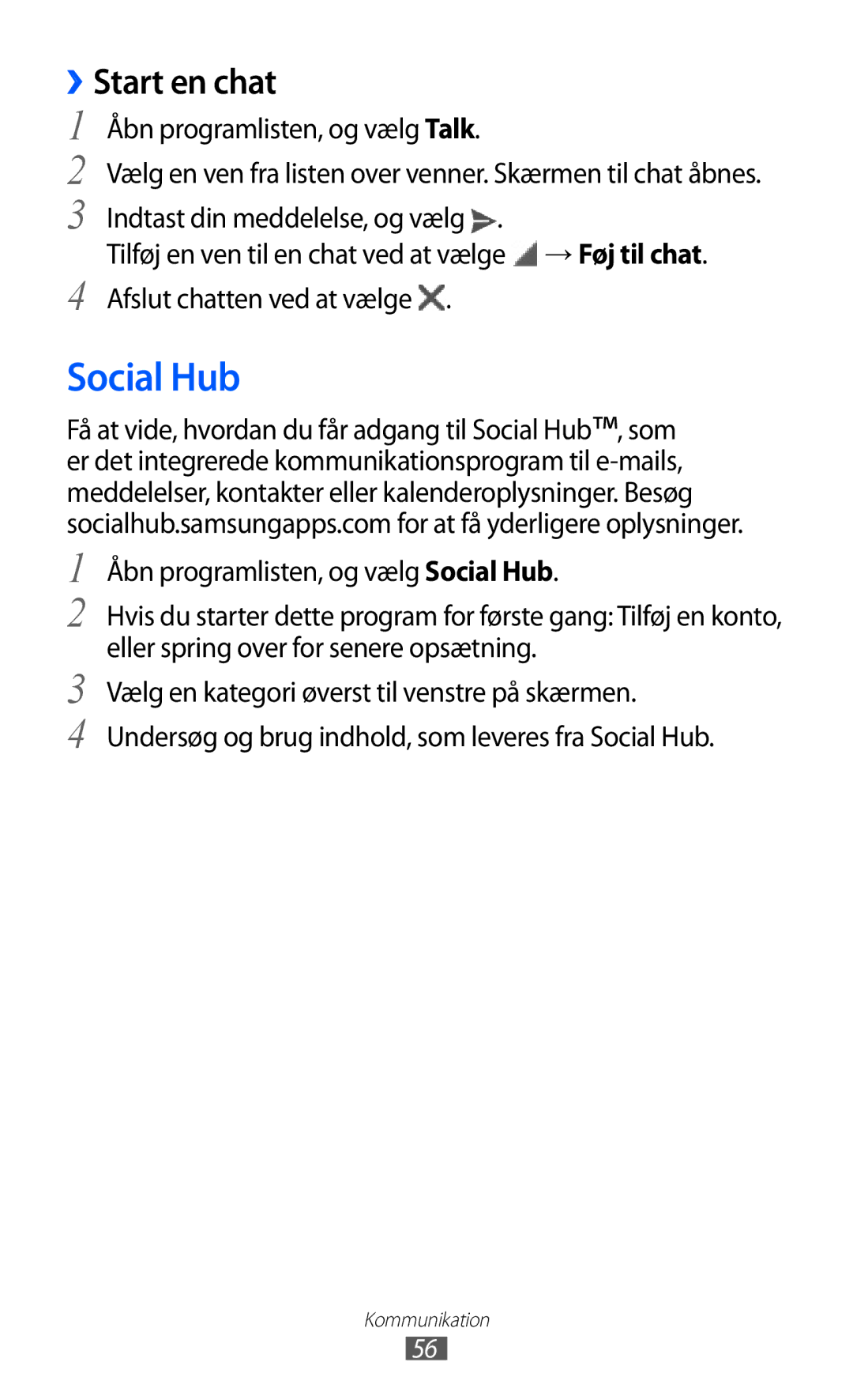 Samsung GT-P7320UWANEE, GT-P7320FKANEE, GT-P7320UWATSF manual Social Hub, ››Start en chat, Åbn programlisten, og vælg Talk 