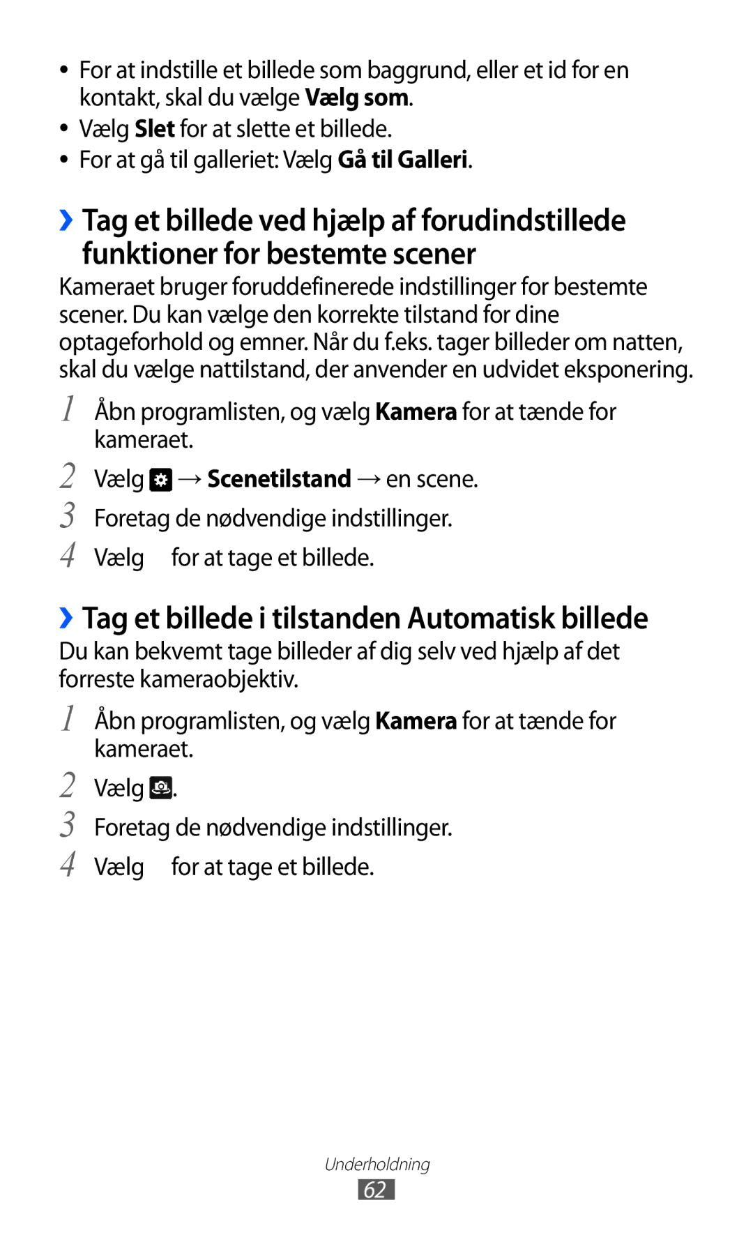 Samsung GT-P7320UWATSF, GT-P7320UWANEE, GT-P7320FKANEE, GT-P7320UWAELS manual ››Tag et billede i tilstanden Automatisk billede 