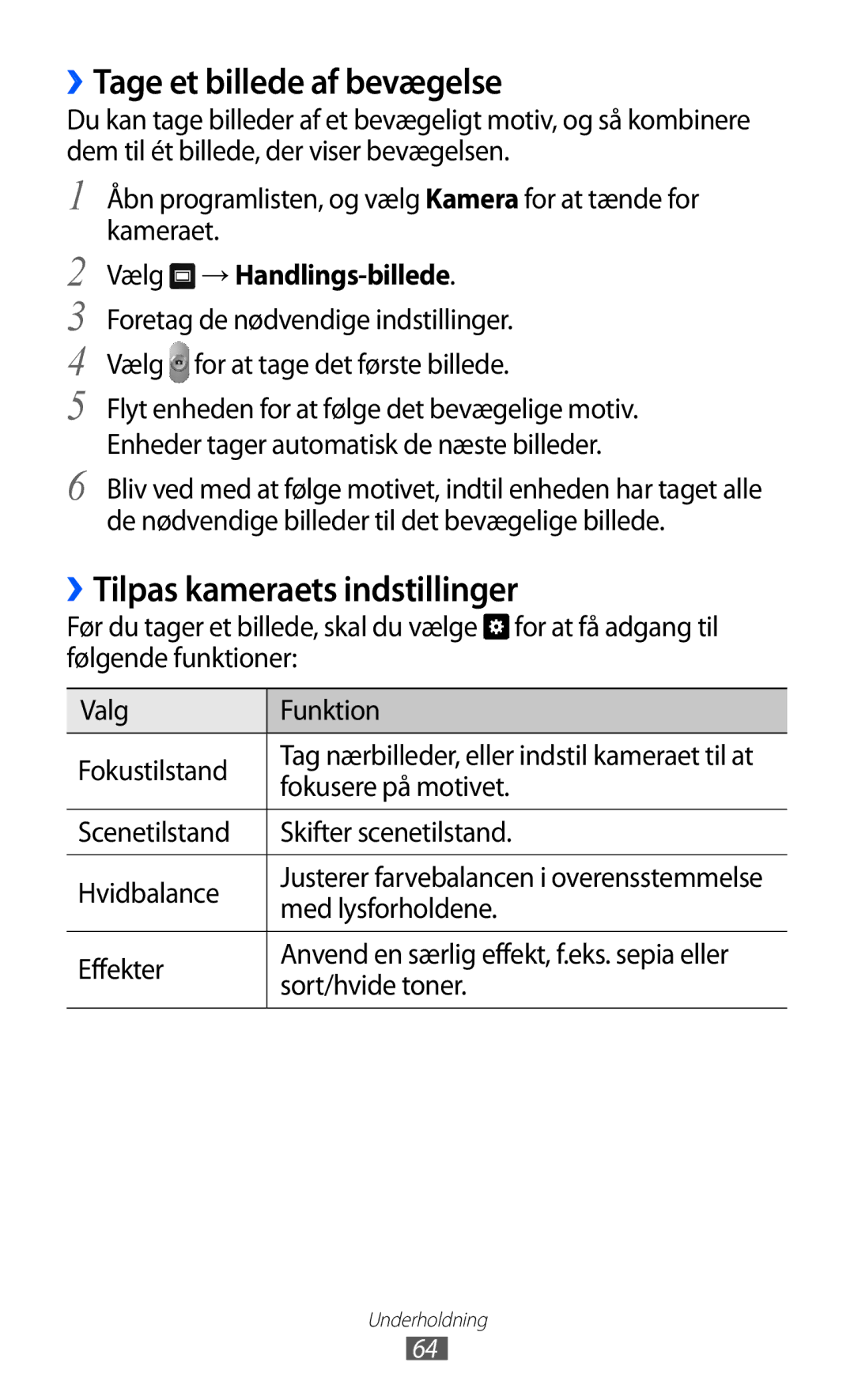 Samsung GT-P7320UWANEE manual ››Tage et billede af bevægelse, ››Tilpas kameraets indstillinger, Vælg → Handlings-billede 