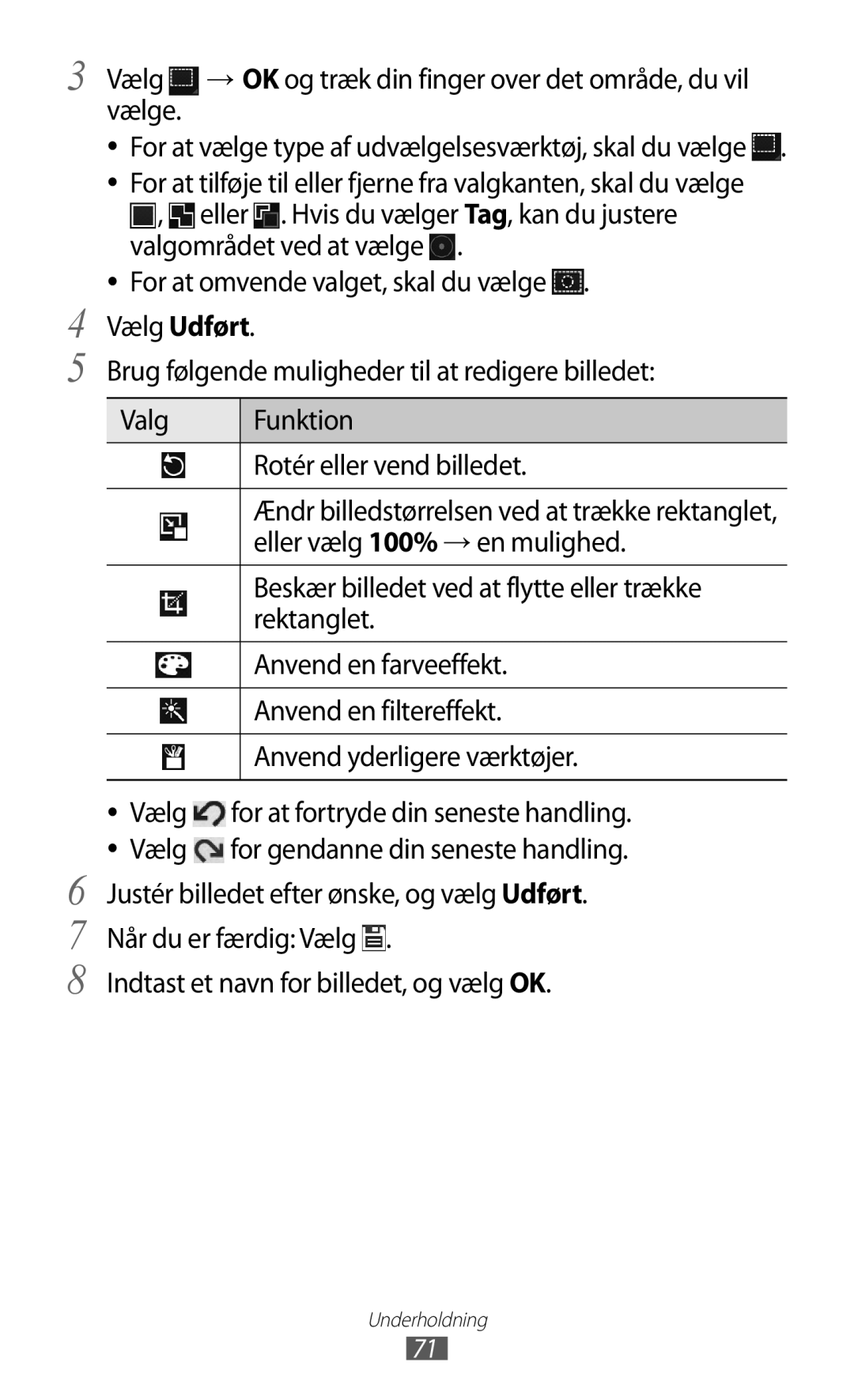 Samsung GT-P7320UWAELS manual Vælg → OK og træk din finger over det område, du vil vælge, Eller vælg 100% → en mulighed 