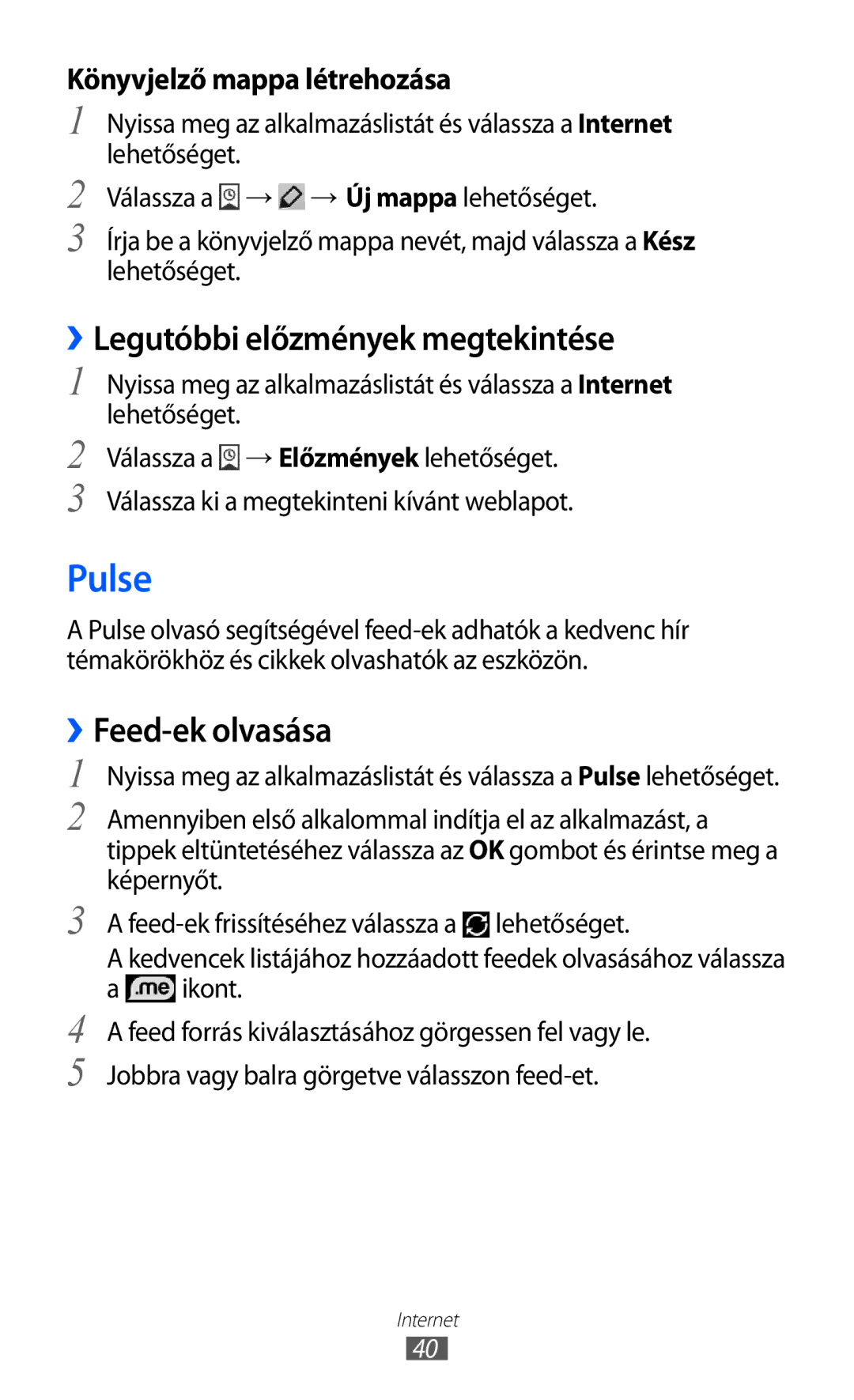 Samsung GT-P7320UWAPAN, GT-P7320FKATMH manual Pulse, ››Legutóbbi előzmények megtekintése, ››Feed-ek olvasása, Lehetőséget 