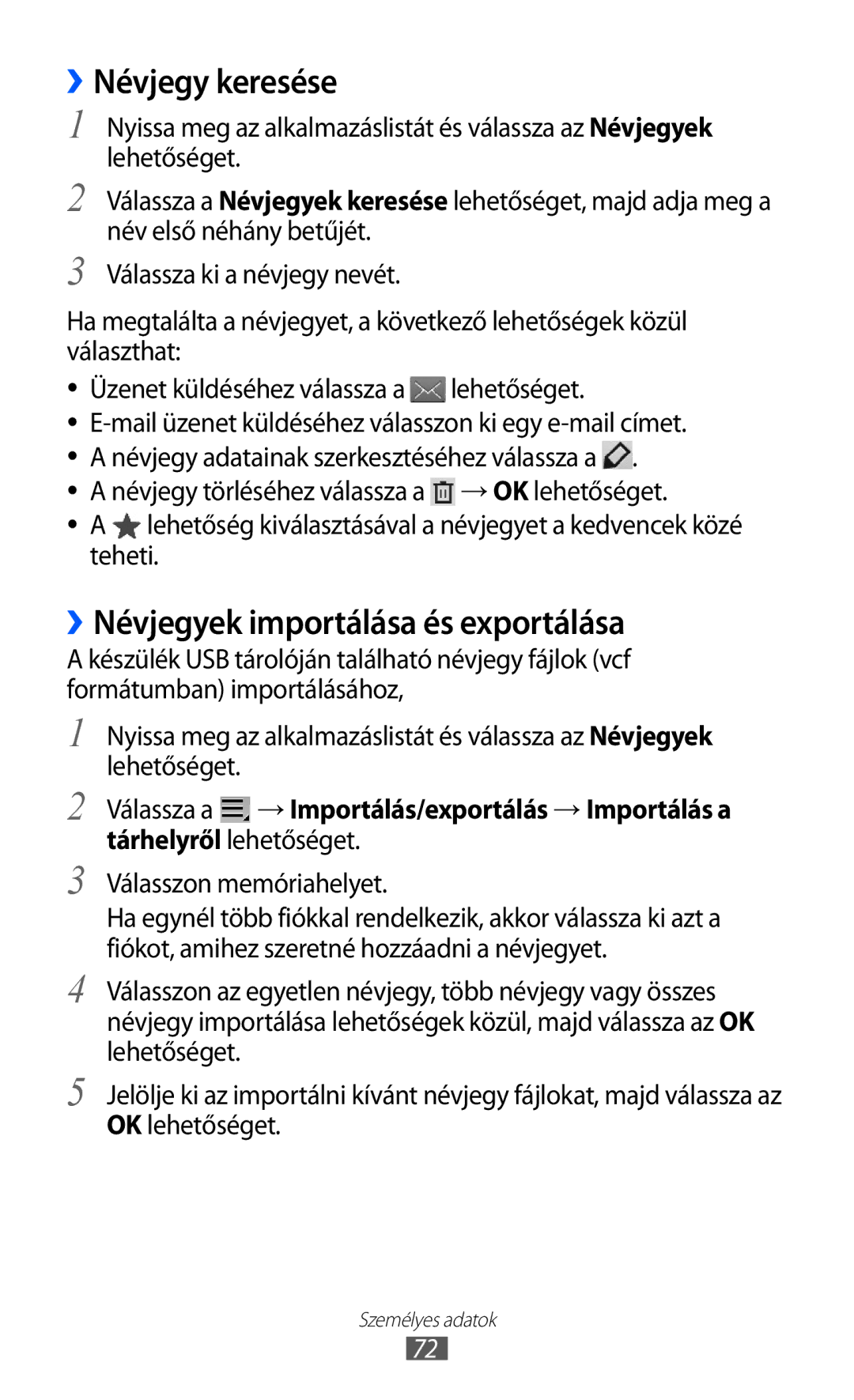 Samsung GT-P7320UWAPAN, GT-P7320FKATMH, GT-P7320FKAPAN manual ››Névjegy keresése, ››Névjegyek importálása és exportálása 