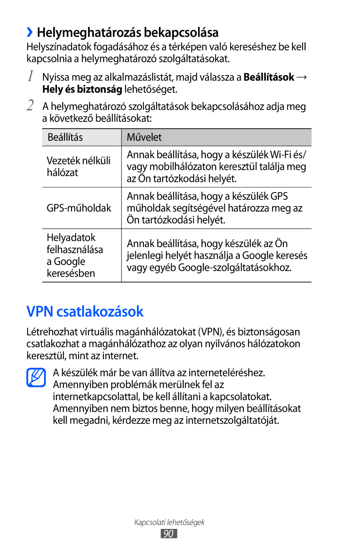 Samsung GT-P7320FKAPAN, GT-P7320UWAPAN, GT-P7320FKATMH, GT-P7320UWATMH VPN csatlakozások, ››Helymeghatározás bekapcsolása 