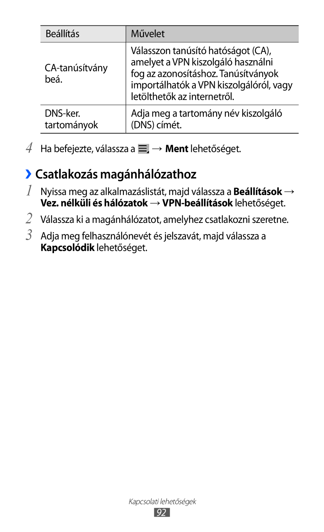 Samsung GT-P7320UWAPAN, GT-P7320FKATMH, GT-P7320FKAPAN ››Csatlakozás magánhálózathoz, Letölthetők az internetről, DNS-ker 