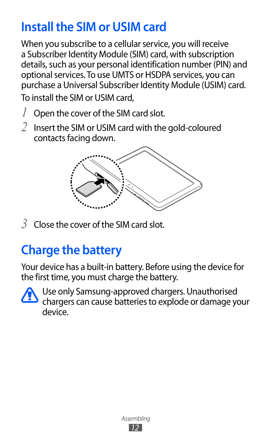 Samsung GT-P7320FKAVIP, GT-P7320UWAVD2, GT-P7320FKAOPT, GT-P7320FKATMN manual Install the SIM or USIM card, Charge the battery 