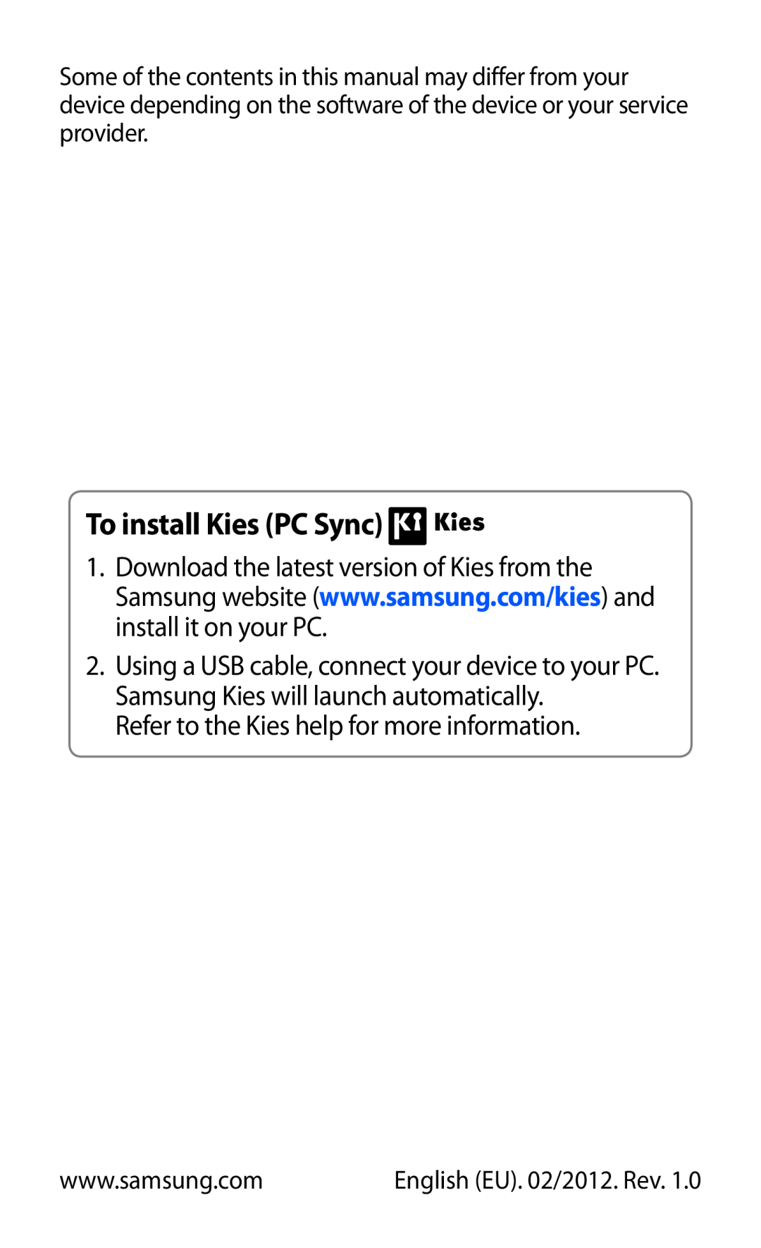 Samsung GT-P7320UWAPAN, GT-P7320UWAVD2, GT-P7320FKAOPT To install Kies PC Sync, Refer to the Kies help for more information 