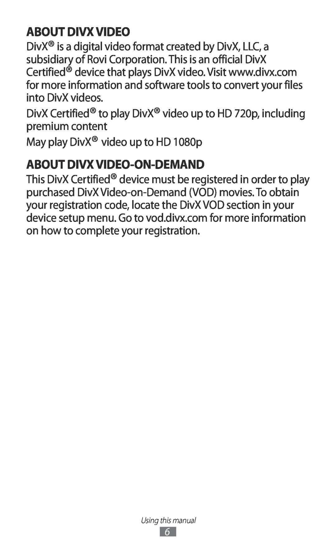 Samsung GT-P7320FKAFTM, GT-P7320UWAVD2, GT-P7320FKAOPT About Divx Video-On-Demand, May play DivX video up to HD 1080p 