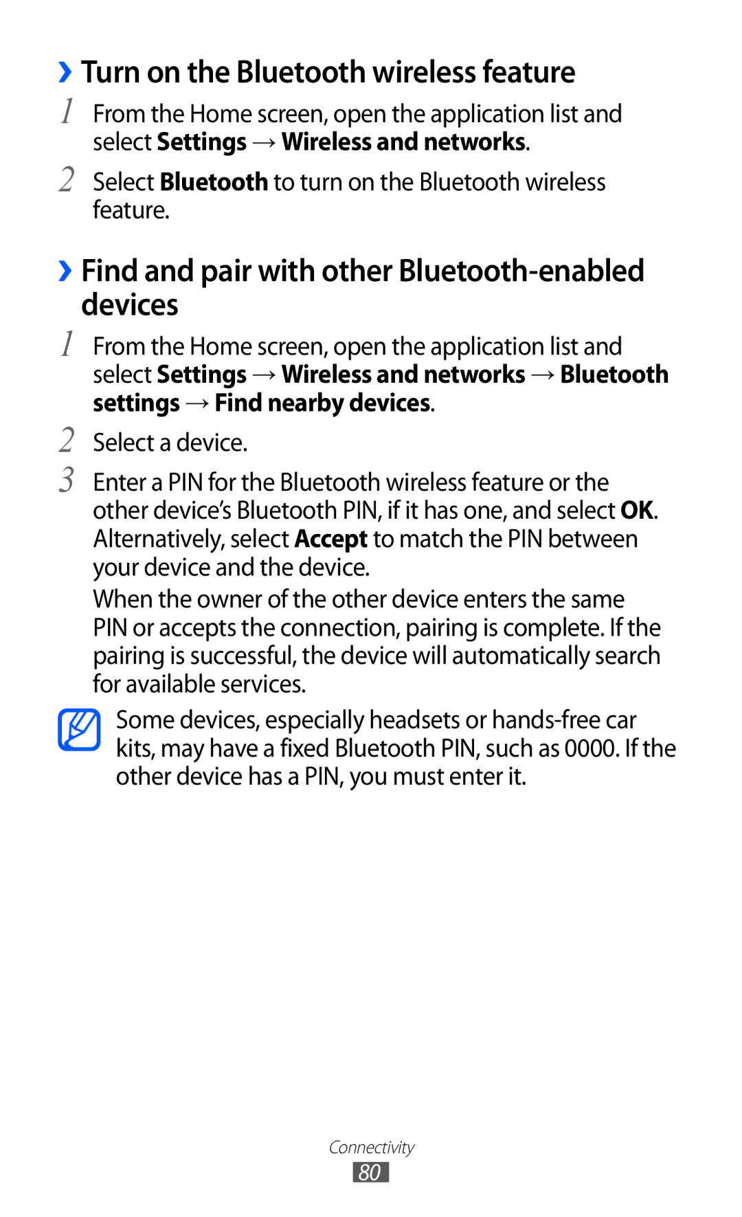 Samsung GT-P7500 user manual ››Turn on the Bluetooth wireless feature, ››Find and pair with other Bluetooth-enabled devices 