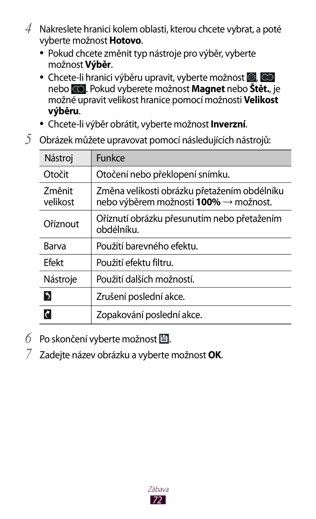 Samsung GT-P7500UWAO2C, GT-P7500FKAXEZ manual Nástroj Funkce Otočit Otočení nebo překlopení snímku Změnit, Obdélníku 