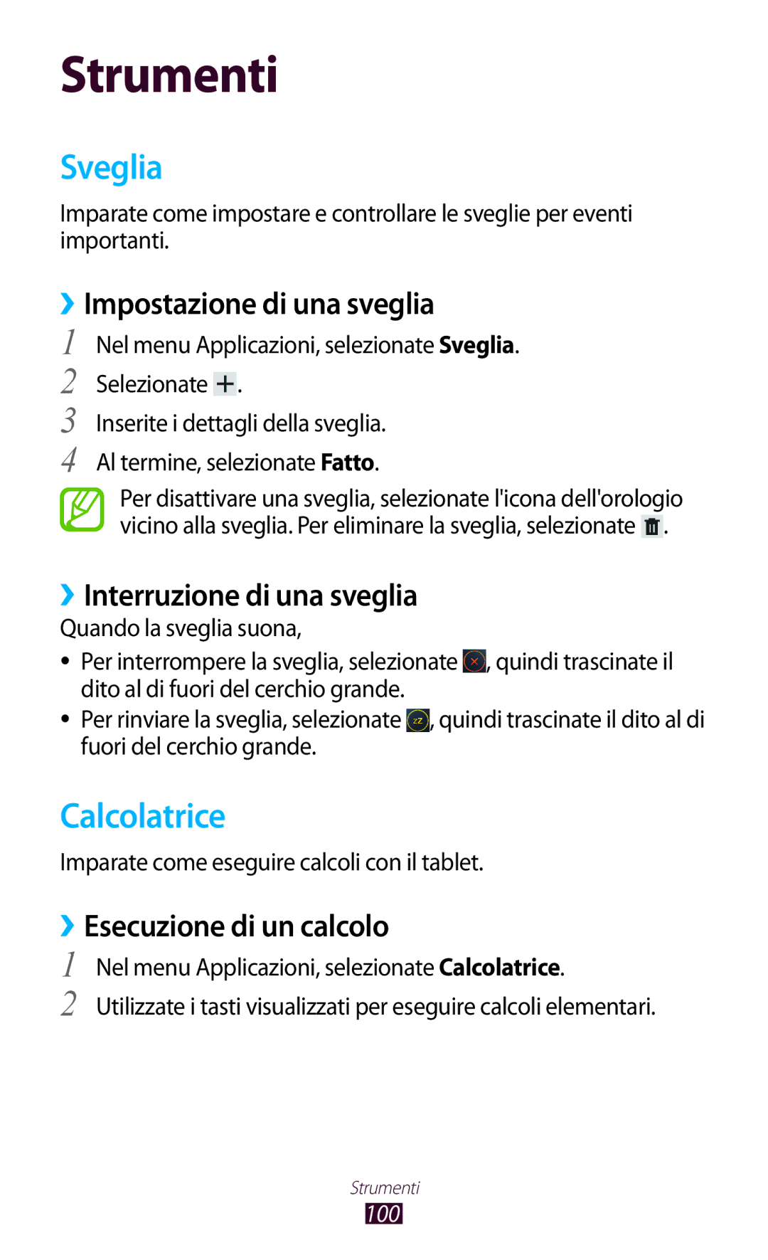 Samsung GT-P7500UWDOMN, GT-P7500FKDOMN Sveglia, Calcolatrice, ››Impostazione di una sveglia, ››Interruzione di una sveglia 