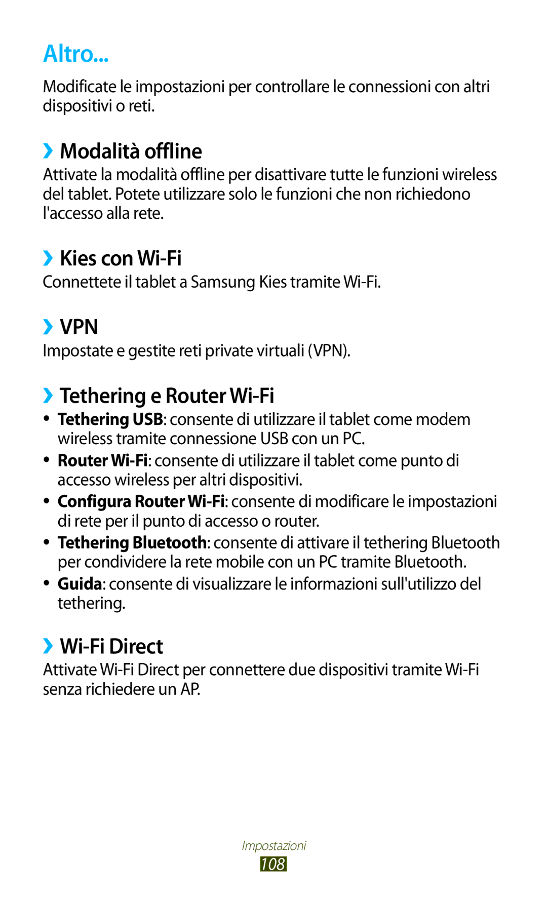 Samsung GT-P7500UWDOMN manual Altro, ››Modalità offline, ››Kies con Wi-Fi, ››Tethering e Router Wi-Fi, ››Wi-Fi Direct 