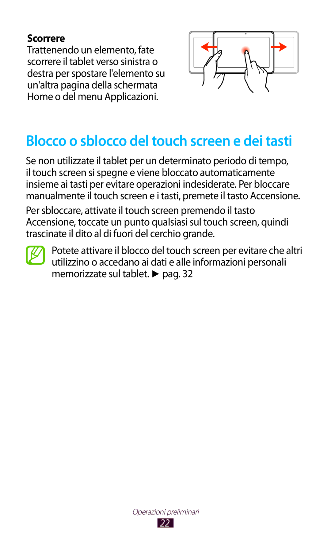 Samsung GT-P7500UWDTIM, GT-P7500FKDOMN, GT-P7500UWDHUI manual Blocco o sblocco del touch screen e dei tasti, Scorrere 