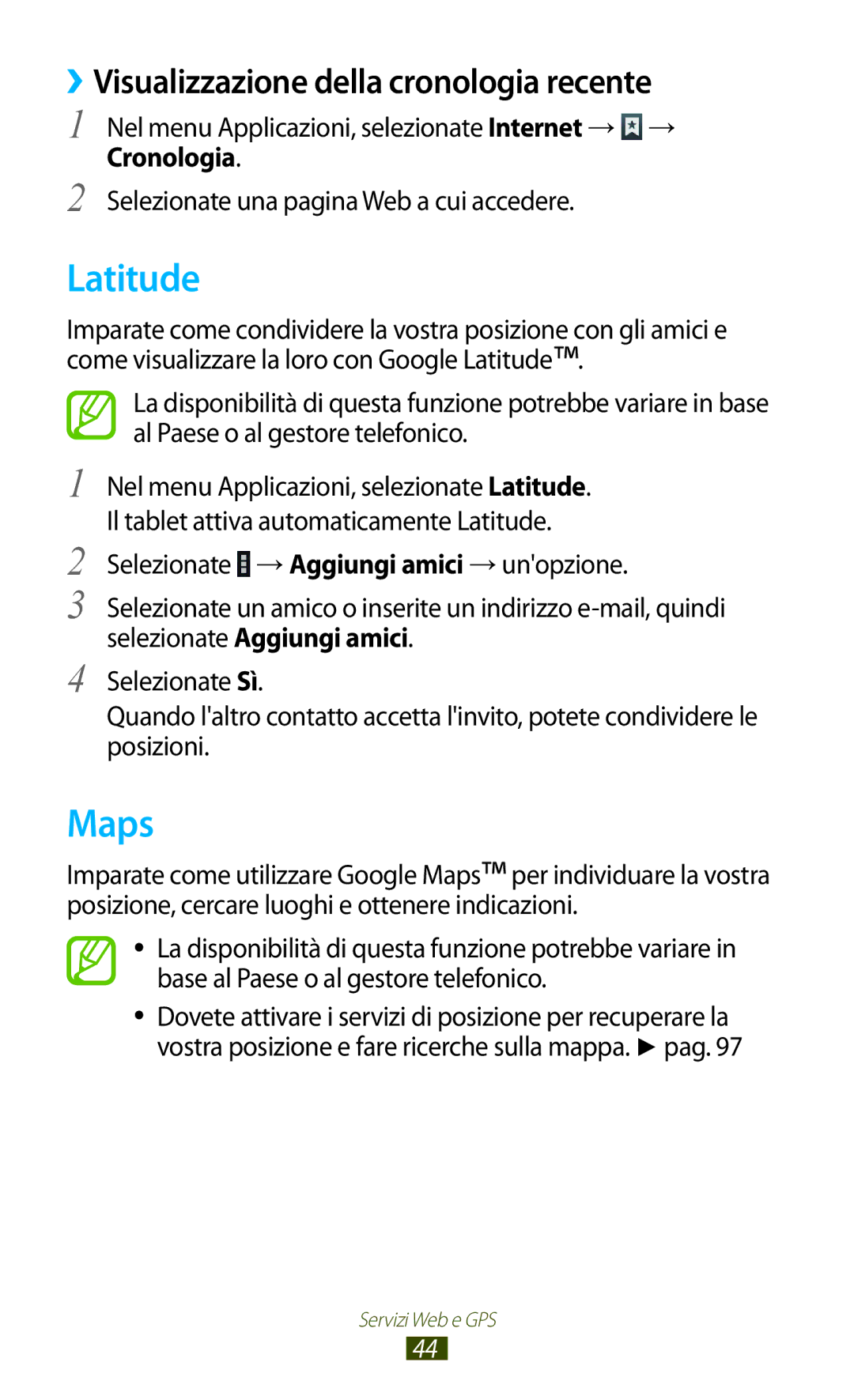 Samsung GT-P7500UWDOMN, GT-P7500FKDOMN, GT-P7500UWDHUI manual Latitude, Maps, ››Visualizzazione della cronologia recente 