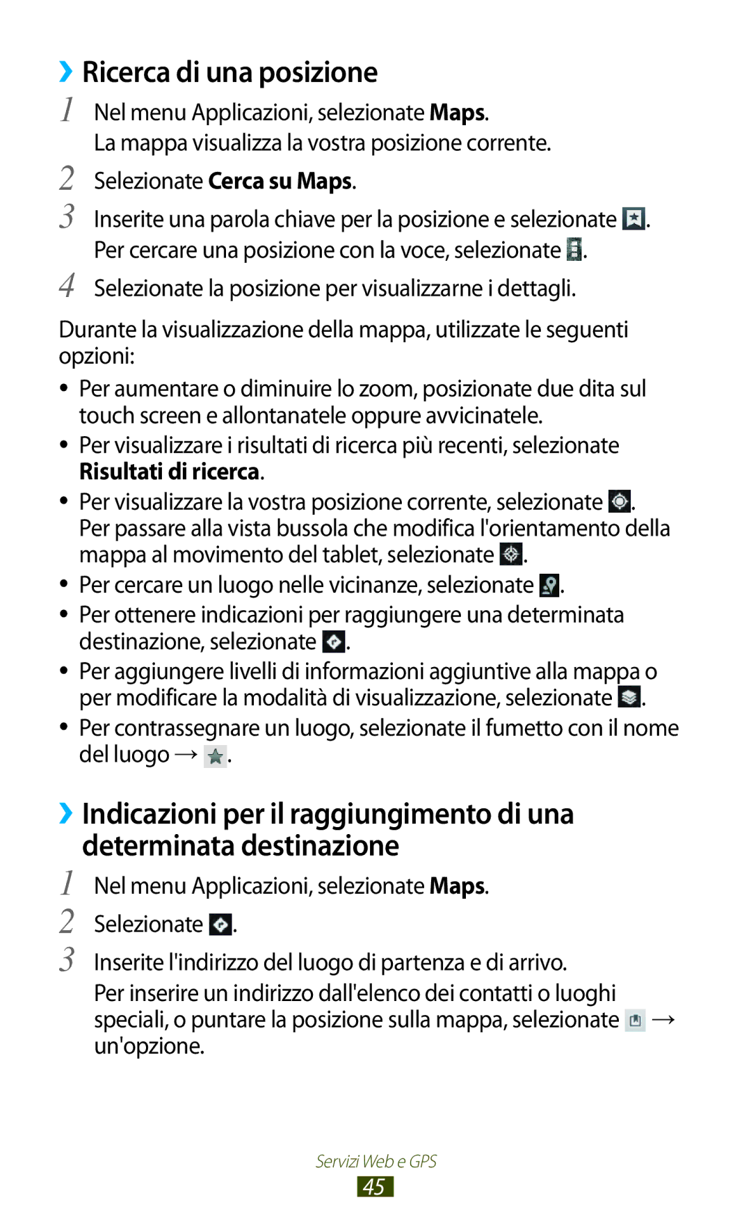 Samsung GT-P7500UWDFWB, GT-P7500FKDOMN, GT-P7500UWDHUI, GT-P7500FKDITV, GT-P7500UWDWIN manual Ricerca di una posizione 