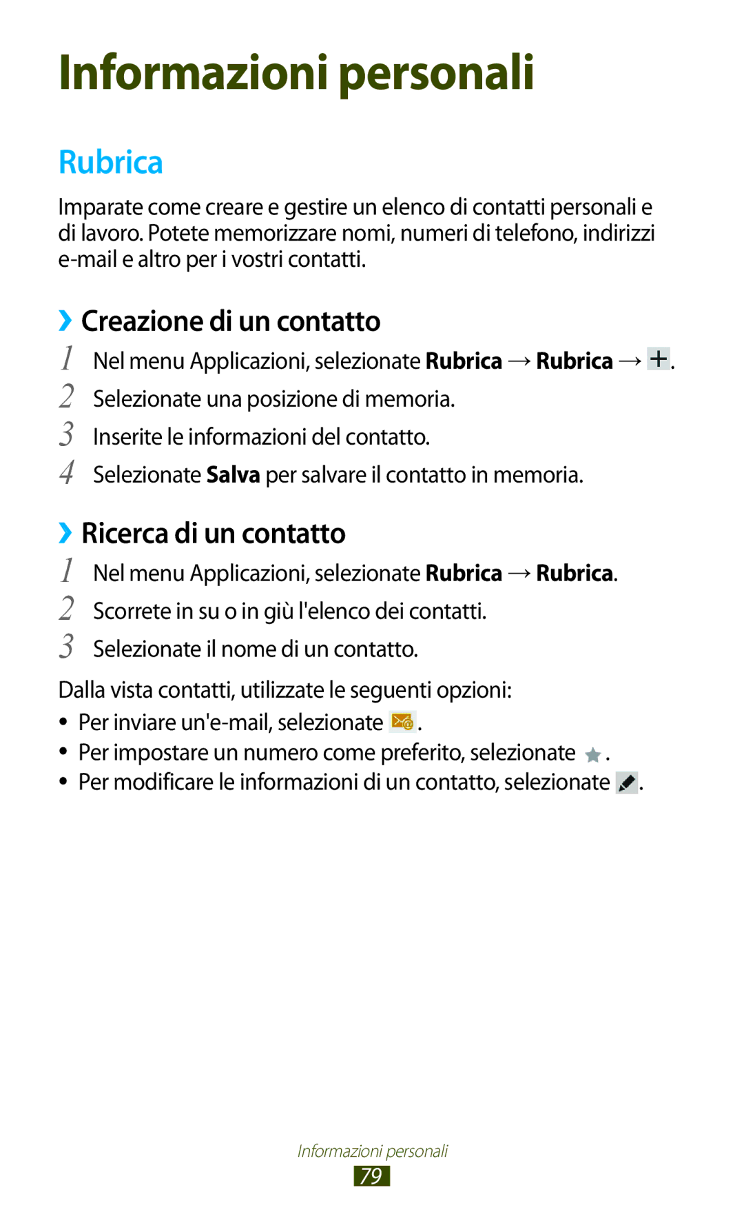 Samsung GT-P7500UWDITV Rubrica, ››Creazione di un contatto, ››Ricerca di un contatto, Selezionate il nome di un contatto 