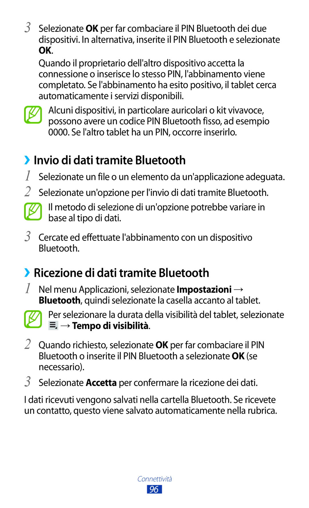 Samsung GT-P7500FKDOMN ››Invio di dati tramite Bluetooth, ››Ricezione di dati tramite Bluetooth, → Tempo di visibilità 