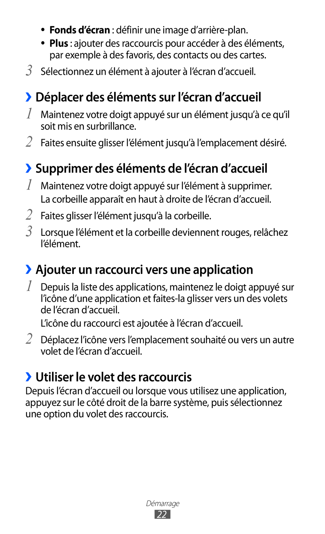 Samsung GT-P7500UWDBGL manual ››Déplacer des éléments sur l’écran d’accueil, ››Supprimer des éléments de l’écran d’accueil 