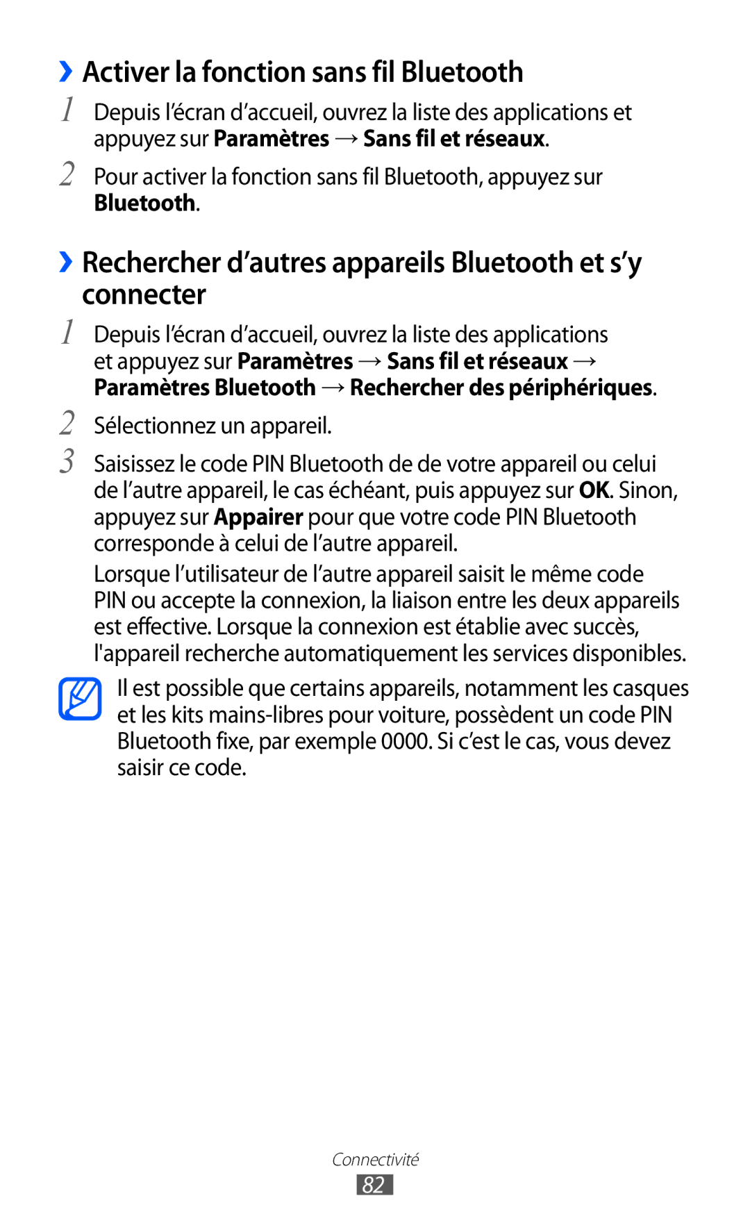 Samsung GT-P7500UWDBGL ››Activer la fonction sans fil Bluetooth, Pour activer la fonction sans fil Bluetooth, appuyez sur 