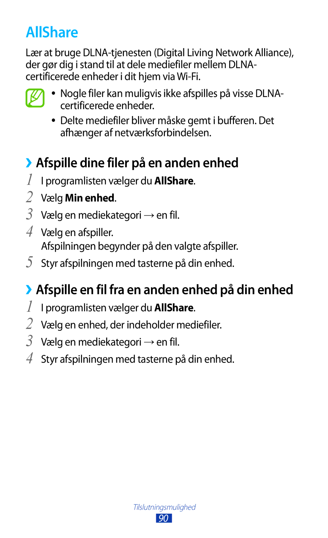 Samsung GT-P7500FKENEE, GT-P7500FKDNEE, GT-P7500ZWDNEE AllShare, ››Afspille dine filer på en anden enhed, Vælg Min enhed 