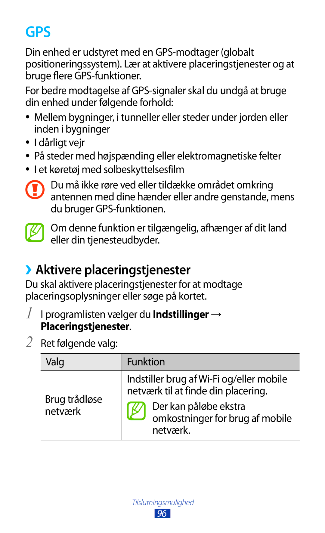 Samsung GT-P7500UWDNSE manual ››Aktivere placeringstjenester, Programlisten vælger du Indstillinger →, Placeringstjenester 