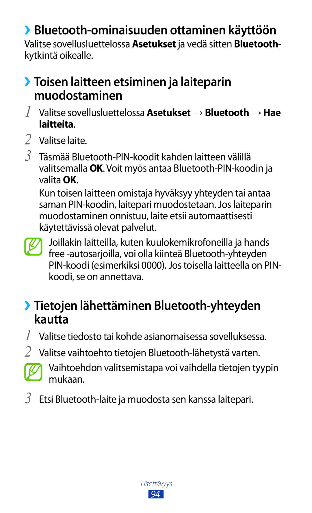 Samsung GT-P7500UWDNEE, GT-P7500FKENEE, GT-P7500FKDNEE ››Toisen laitteen etsiminen ja laiteparin muodostaminen, Laitteita 