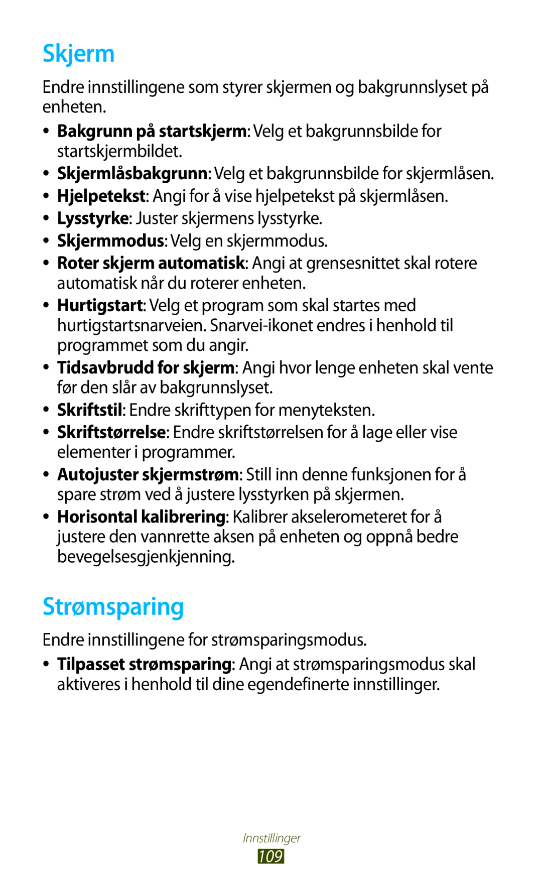 Samsung GT-P7500FKDNEE, GT-P7500FKENEE, GT-P7500ZWDNEE Skjerm, Strømsparing, Endre innstillingene for strømsparingsmodus 