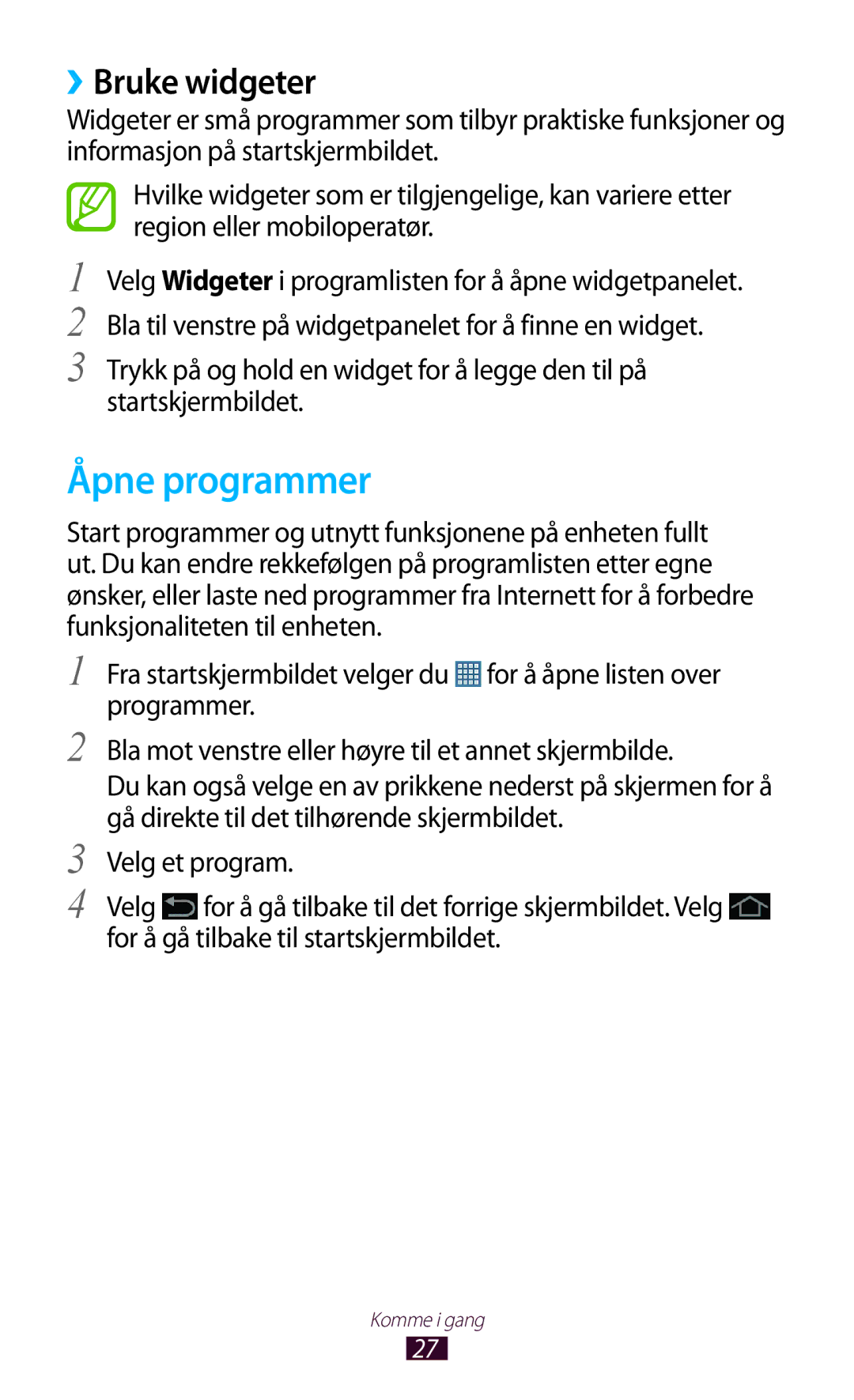 Samsung GT-P7500FKENEE, GT-P7500FKDNEE, GT-P7500ZWDNEE, GT-P7500UWANEE, GT-P7500UWDNEE manual Åpne programmer, ››Bruke widgeter 