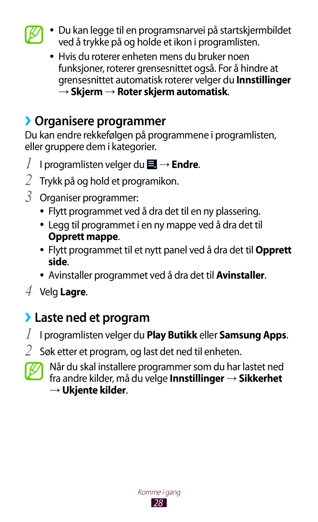 Samsung GT-P7500FKDNEE, GT-P7500FKENEE ››Organisere programmer, ››Laste ned et program, → Skjerm → Roter skjerm automatisk 