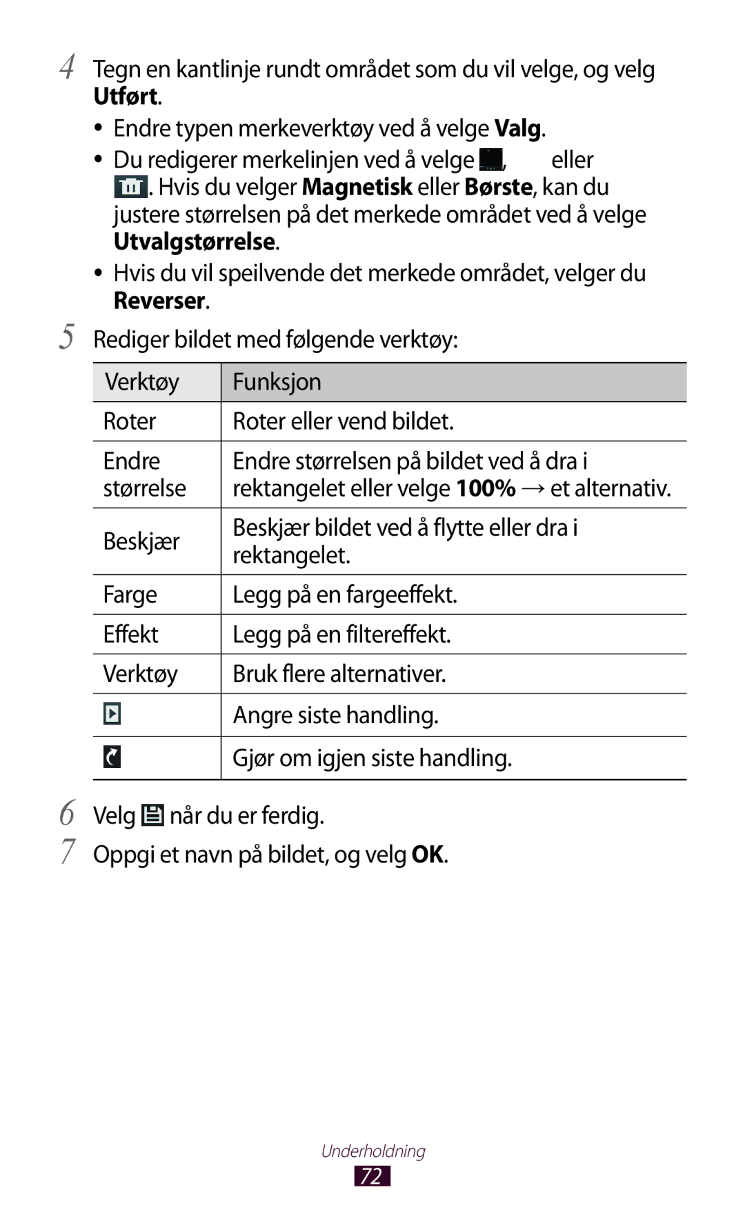 Samsung GT-P7500FKENEE, GT-P7500FKDNEE, GT-P7500ZWDNEE Tegn en kantlinje rundt området som du vil velge, og velg, Utført 