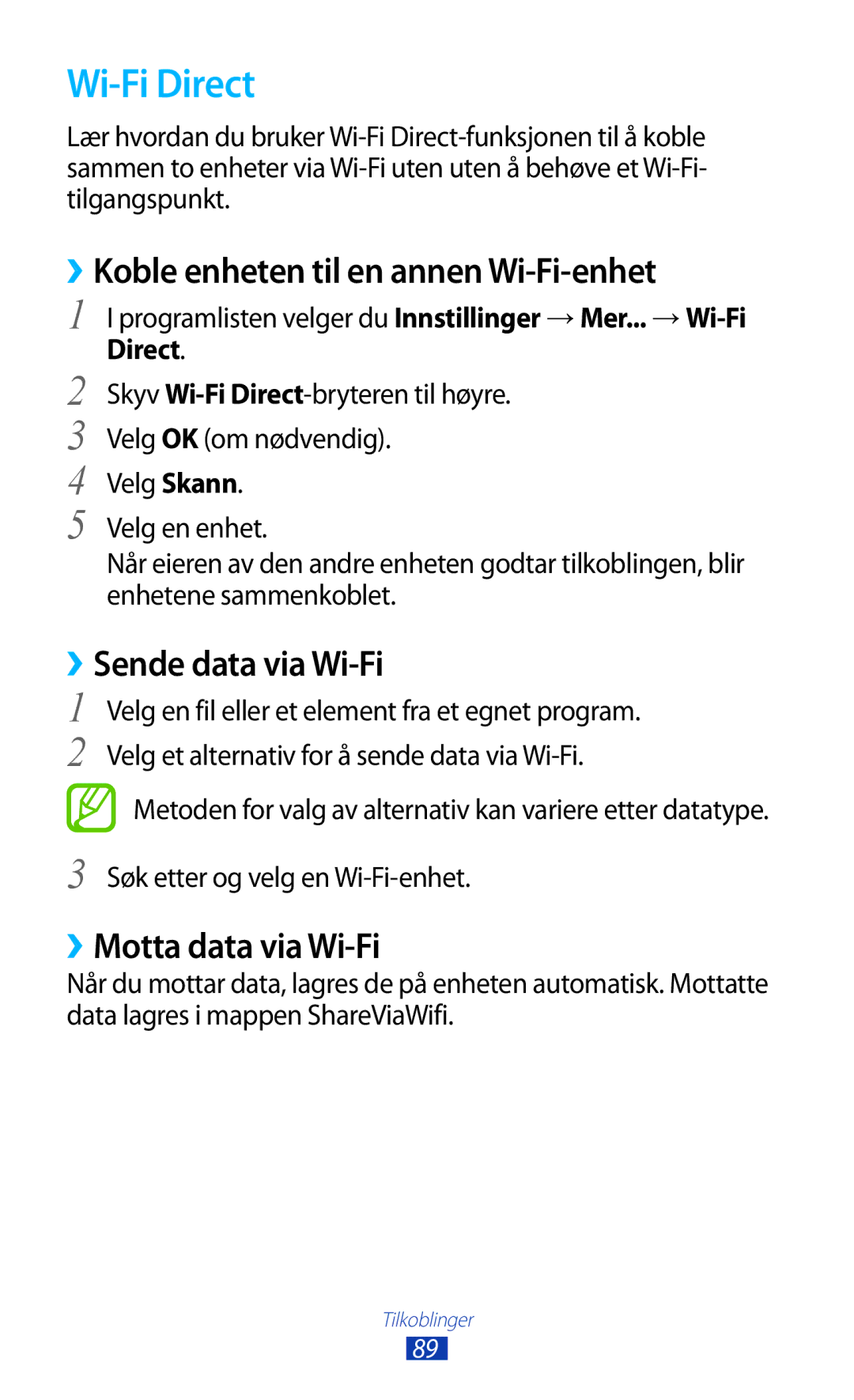 Samsung GT-P7500UWENEE, GT-P7500FKENEE manual Wi-Fi Direct, ››Koble enheten til en annen Wi-Fi-enhet, ››Sende data via Wi-Fi 