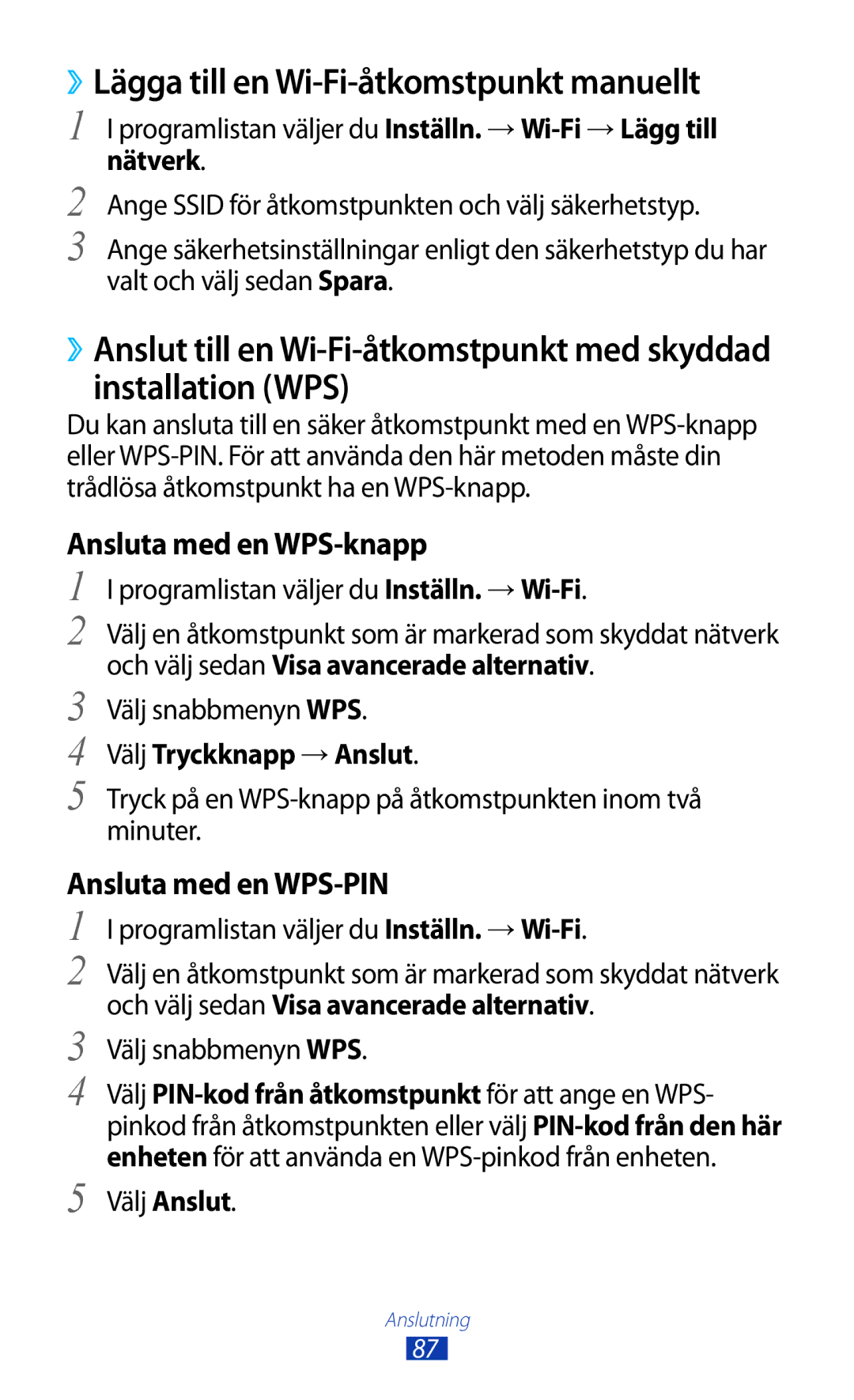 Samsung GT-P7500UWDNSE, GT-P7500FKENEE ››Lägga till en Wi-Fi-åtkomstpunkt manuellt, Välj Tryckknapp → Anslut, Välj Anslut 