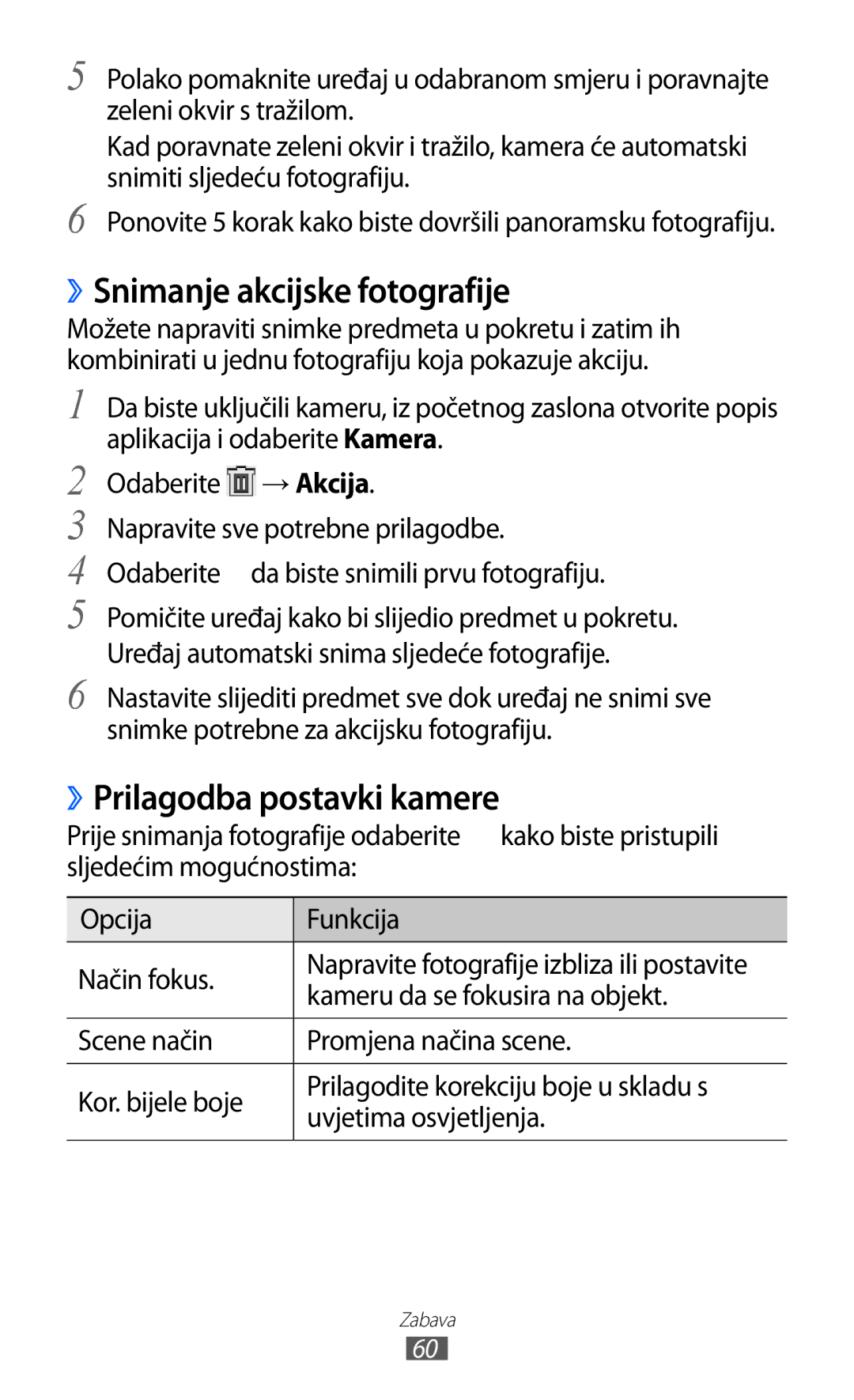 Samsung GT-P7500FKDCRG ››Snimanje akcijske fotografije, ››Prilagodba postavki kamere, Kameru da se fokusira na objekt 