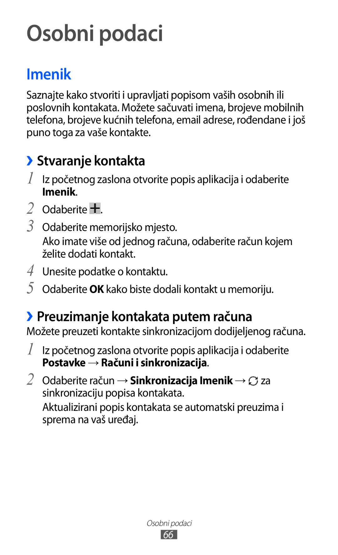 Samsung GT-P7500FKDMOT, GT-P7500UWDVIP Osobni podaci, Imenik, ››Stvaranje kontakta, ››Preuzimanje kontakata putem računa 