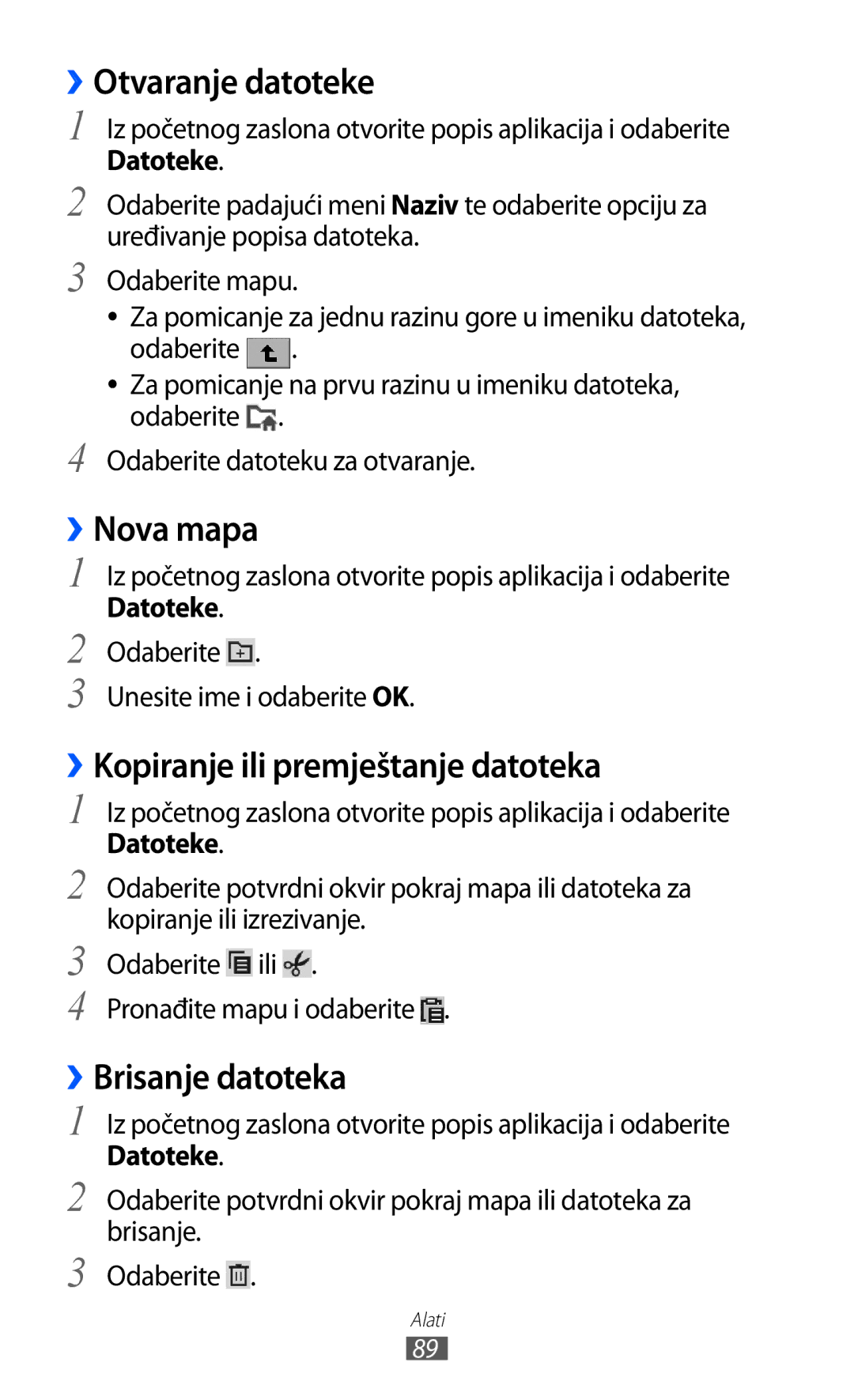 Samsung GT-P7500FKDTRA manual ››Otvaranje datoteke, ››Nova mapa, ››Kopiranje ili premještanje datoteka, ››Brisanje datoteka 