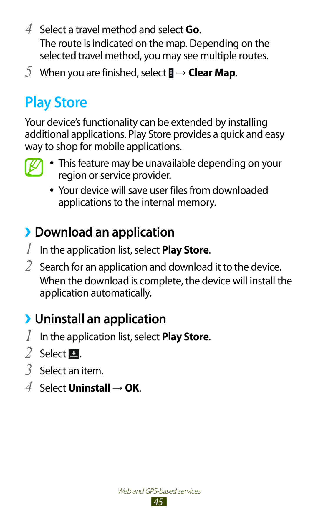 Samsung GT-P7500FKDATL manual Play Store, Select a travel method and select Go, When you are finished, select → Clear Map 