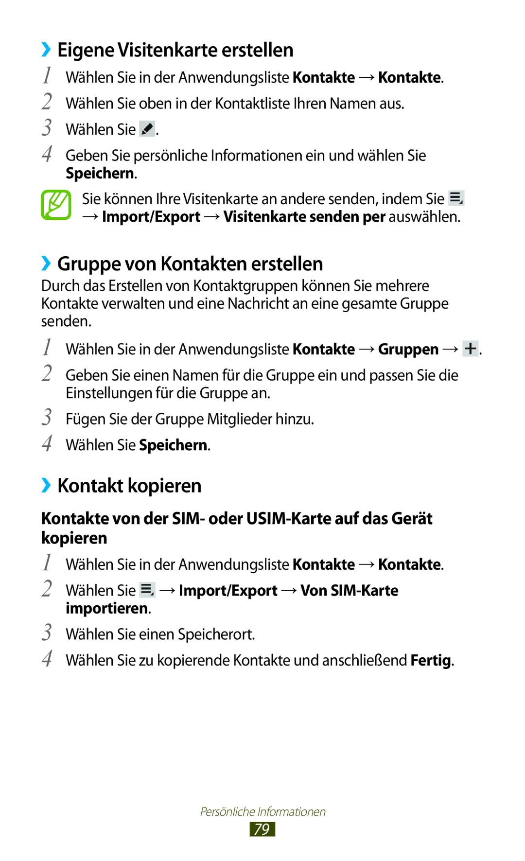 Samsung GT-P7500FKDTMN manual ››Eigene Visitenkarte erstellen, ››Gruppe von Kontakten erstellen, ››Kontakt kopieren 