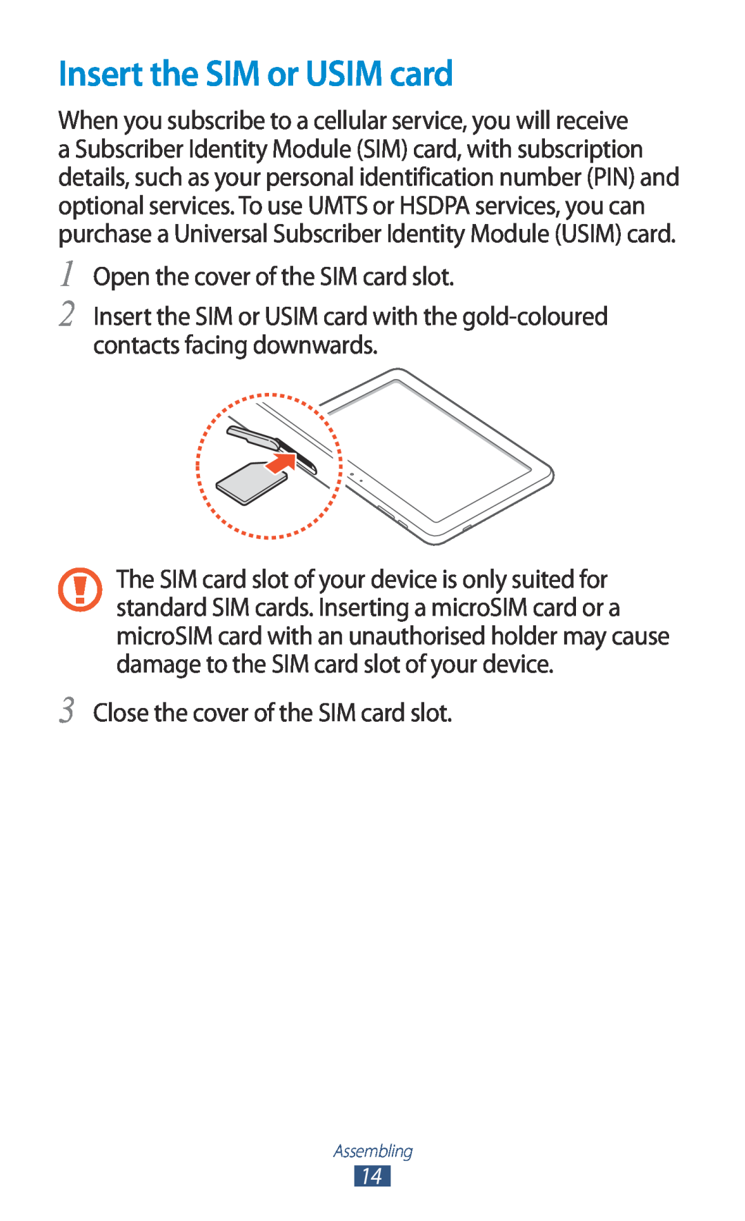 Samsung GT-P7500FKDATO, GT-P7500UWEDBT, GT-P7500FKAATO Insert the SIM or USIM card, Open the cover of the SIM card slot 