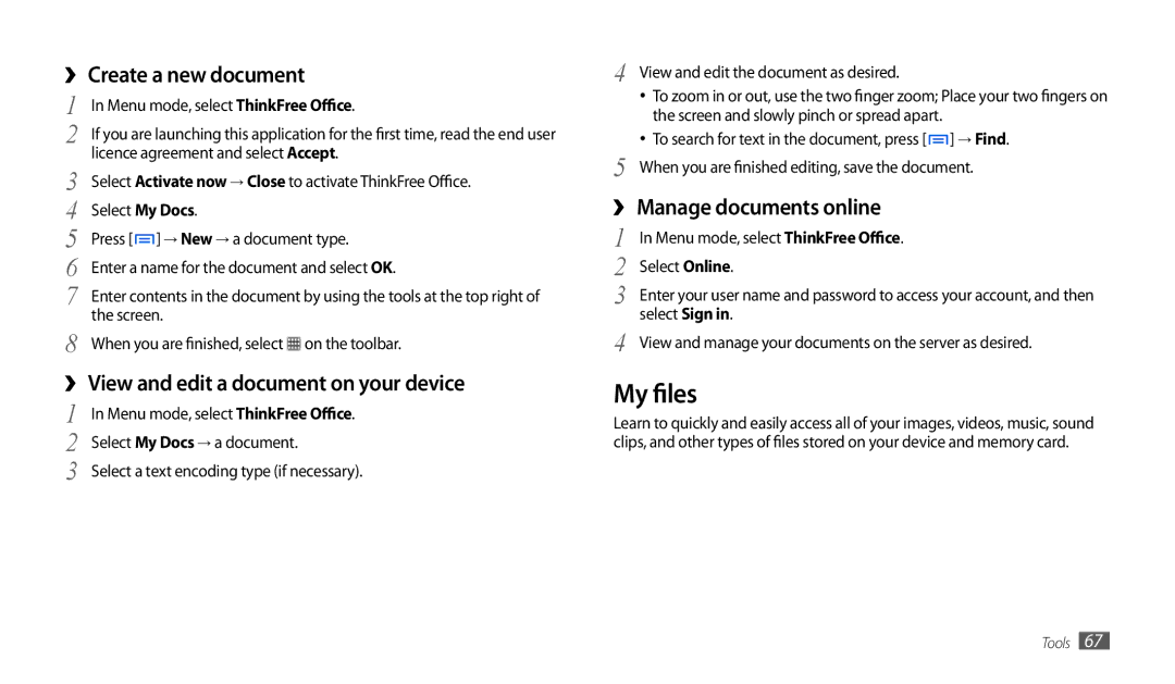 Samsung GT-P1000CWAXEU, GT-P7501UWEDBT My files, ›› Create a new document, ›› View and edit a document on your device 