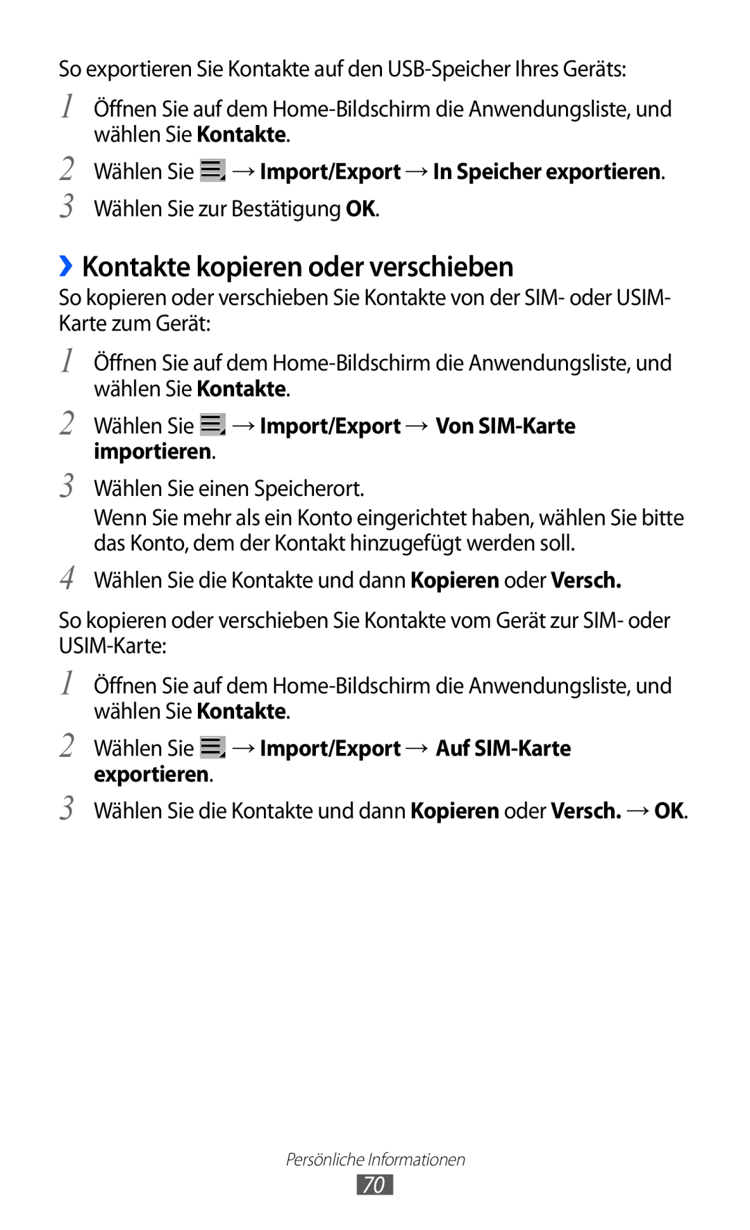 Samsung GT-P7501UWDDTM manual ››Kontakte kopieren oder verschieben, Wählen Sie → Import/Export → In Speicher exportieren 