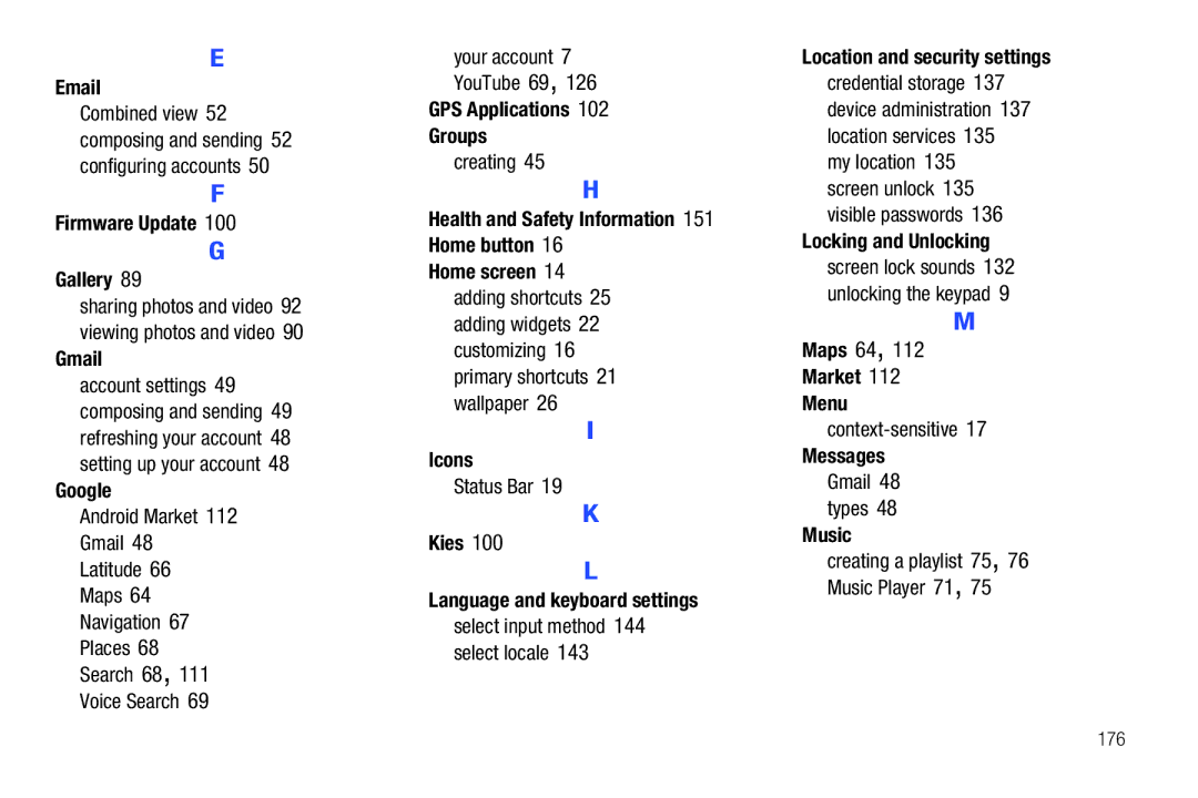 Samsung GT-P7510 Firmware Update Gallery, Gmail, Google, GPS Applications Groups, Home screen, Icons, Maps 64 Market Menu 