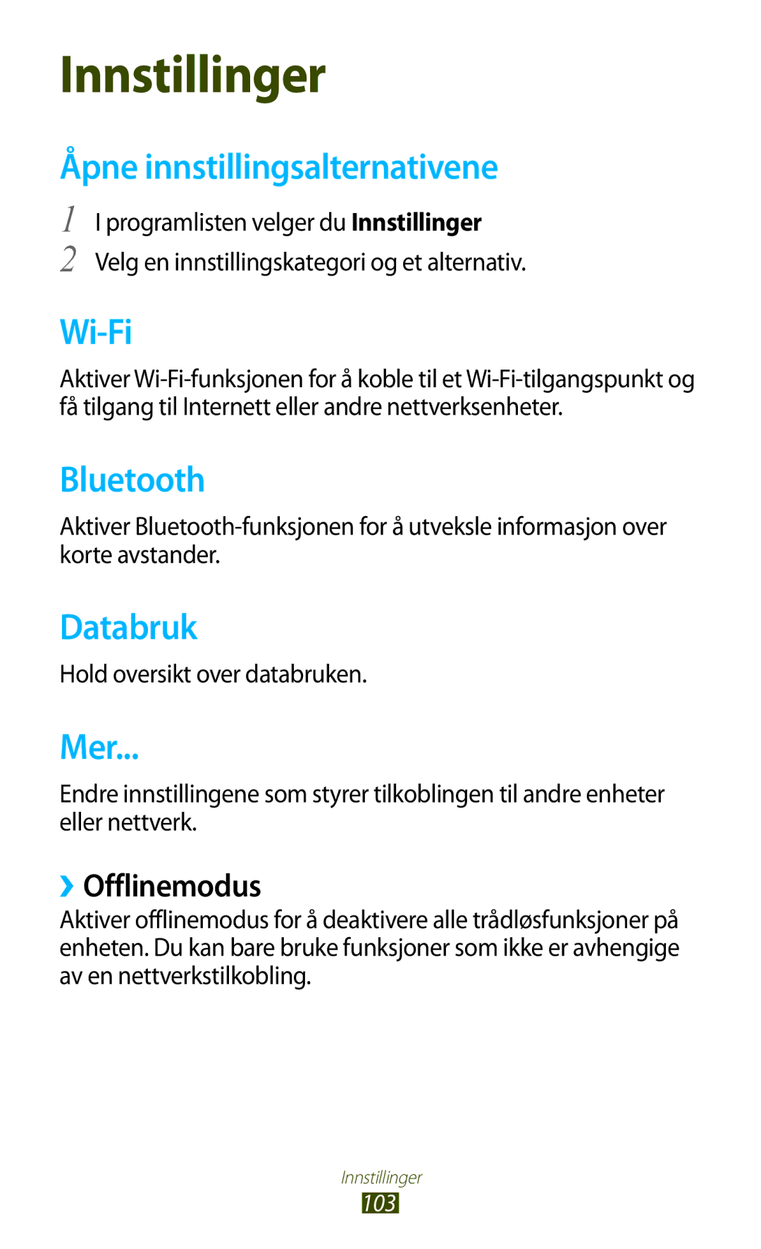 Samsung GT-P7510FKANEE manual Åpne innstillingsalternativene, Databruk, Mer, ››Offlinemodus, Hold oversikt over databruken 