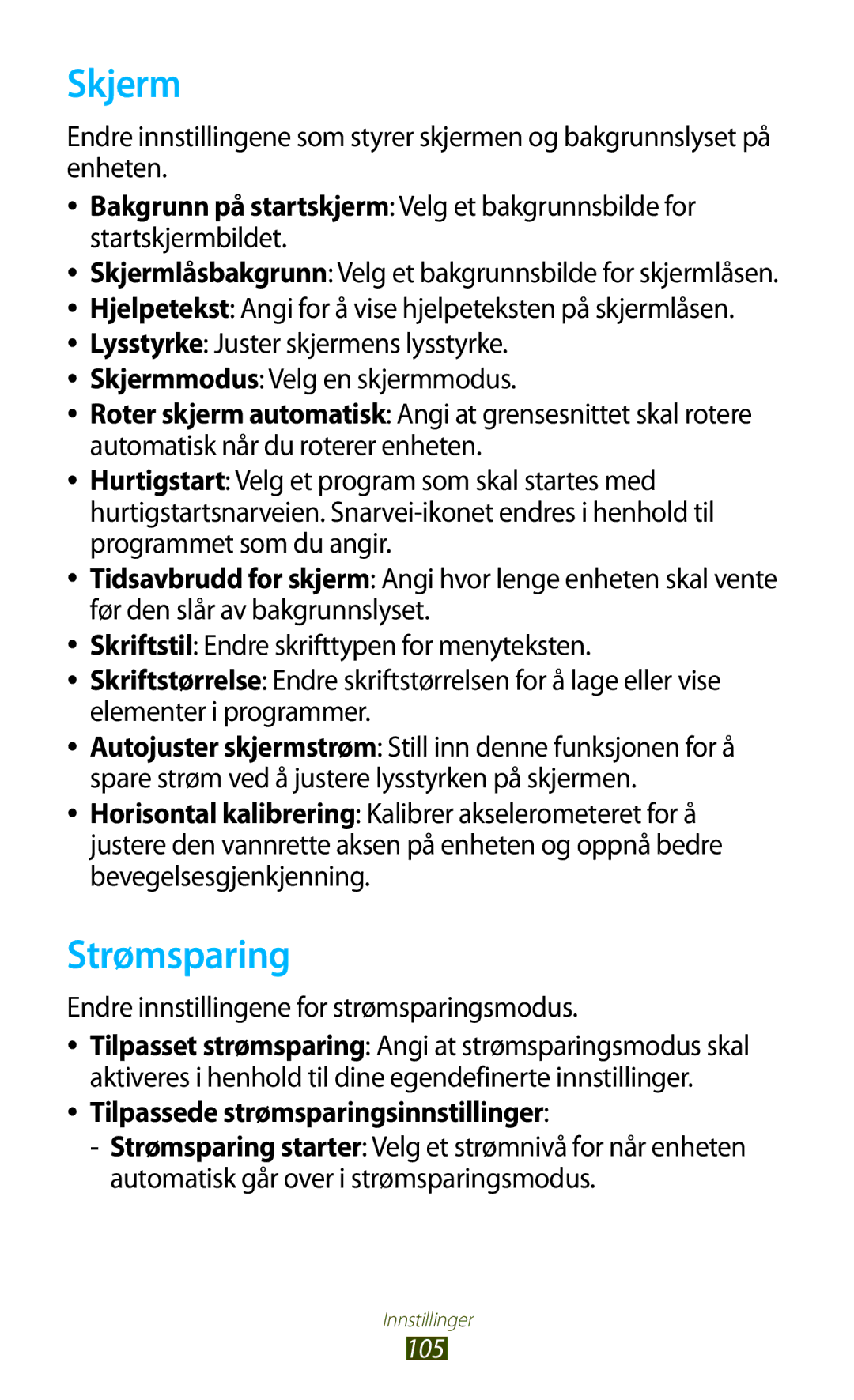 Samsung GT-P7510UWDNEE, GT-P7510UWENEE, GT-P7510ZWDNEE Skjerm, Strømsparing, Endre innstillingene for strømsparingsmodus 