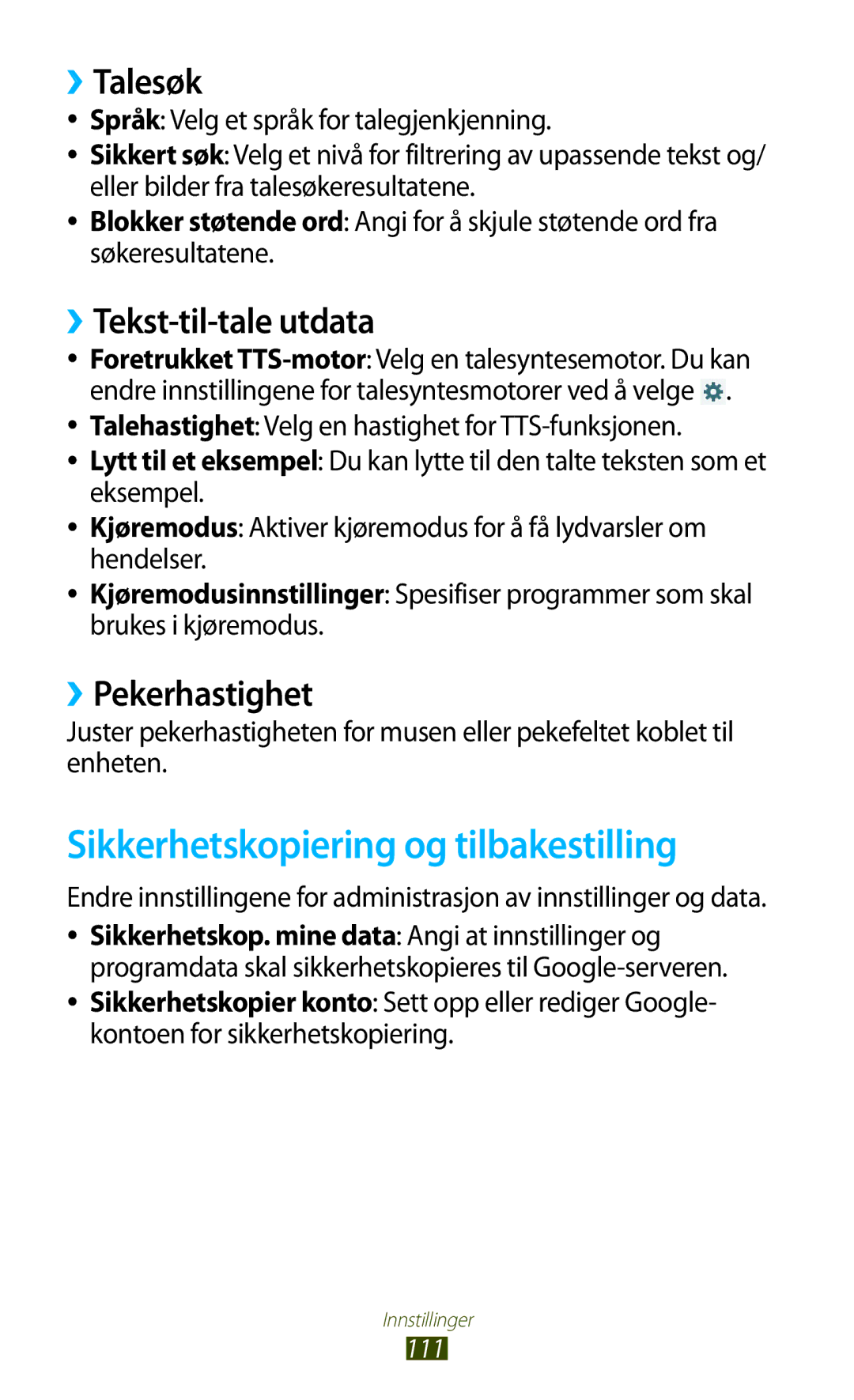 Samsung GT-P7510FKDNEE manual Sikkerhetskopiering og tilbakestilling, ››Talesøk, ››Tekst-til-tale utdata, ››Pekerhastighet 