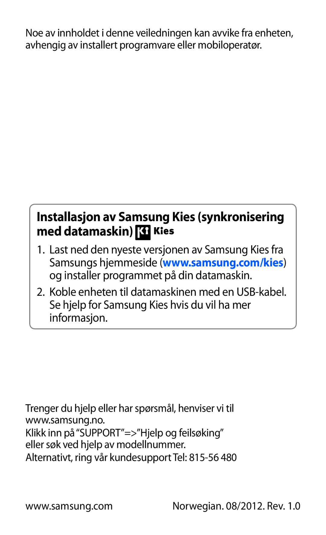 Samsung GT-P7510FKANEE, GT-P7510UWDNEE, GT-P7510UWENEE manual Installasjon av Samsung Kies synkronisering med datamaskin 