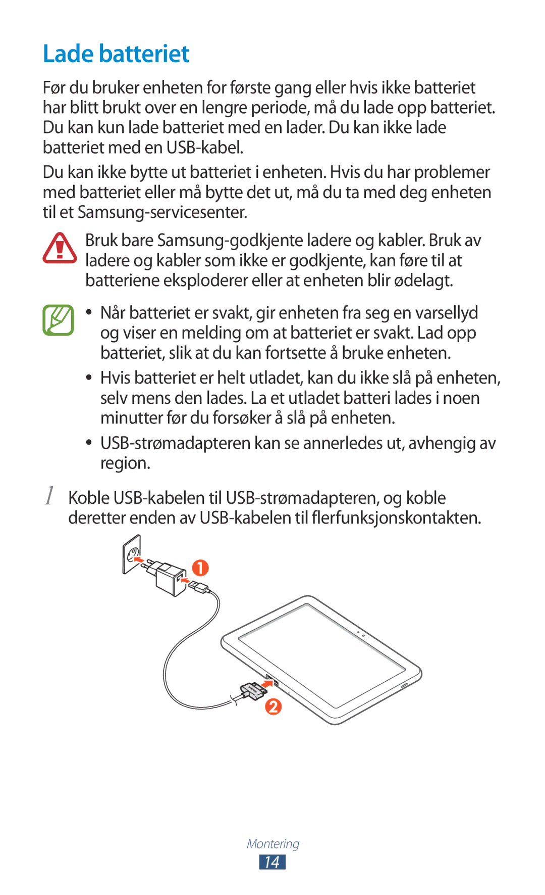 Samsung GT-P7510UWDNEE, GT-P7510UWENEE manual Lade batteriet, USB-strømadapteren kan se annerledes ut, avhengig av region 