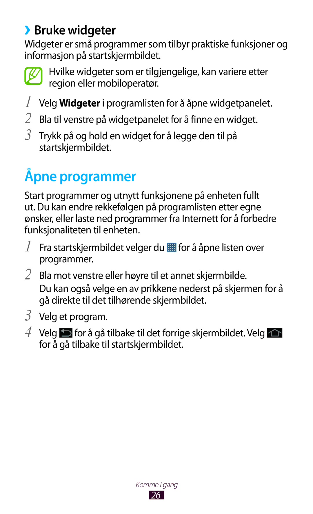 Samsung GT-P7510FKANEE, GT-P7510UWDNEE, GT-P7510UWENEE, GT-P7510ZWDNEE, GT-P7510FKENEE manual Åpne programmer, ››Bruke widgeter 