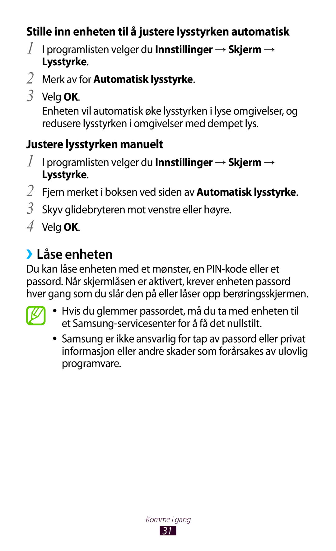 Samsung GT-P7510FKENEE, GT-P7510UWDNEE ››Låse enheten, Stille inn enheten til å justere lysstyrken automatisk, Velg OK 