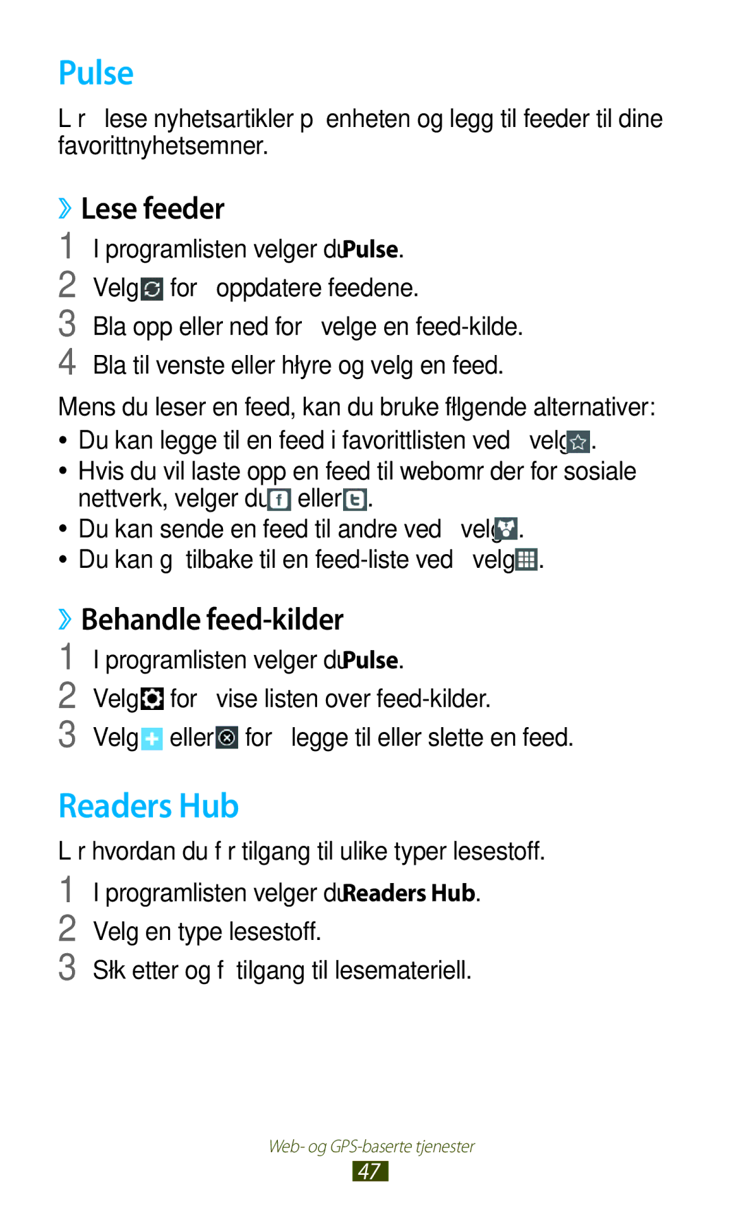 Samsung GT-P7510FKANEE, GT-P7510UWDNEE, GT-P7510UWENEE manual Pulse, Readers Hub, ››Lese feeder, ››Behandle feed-kilder 