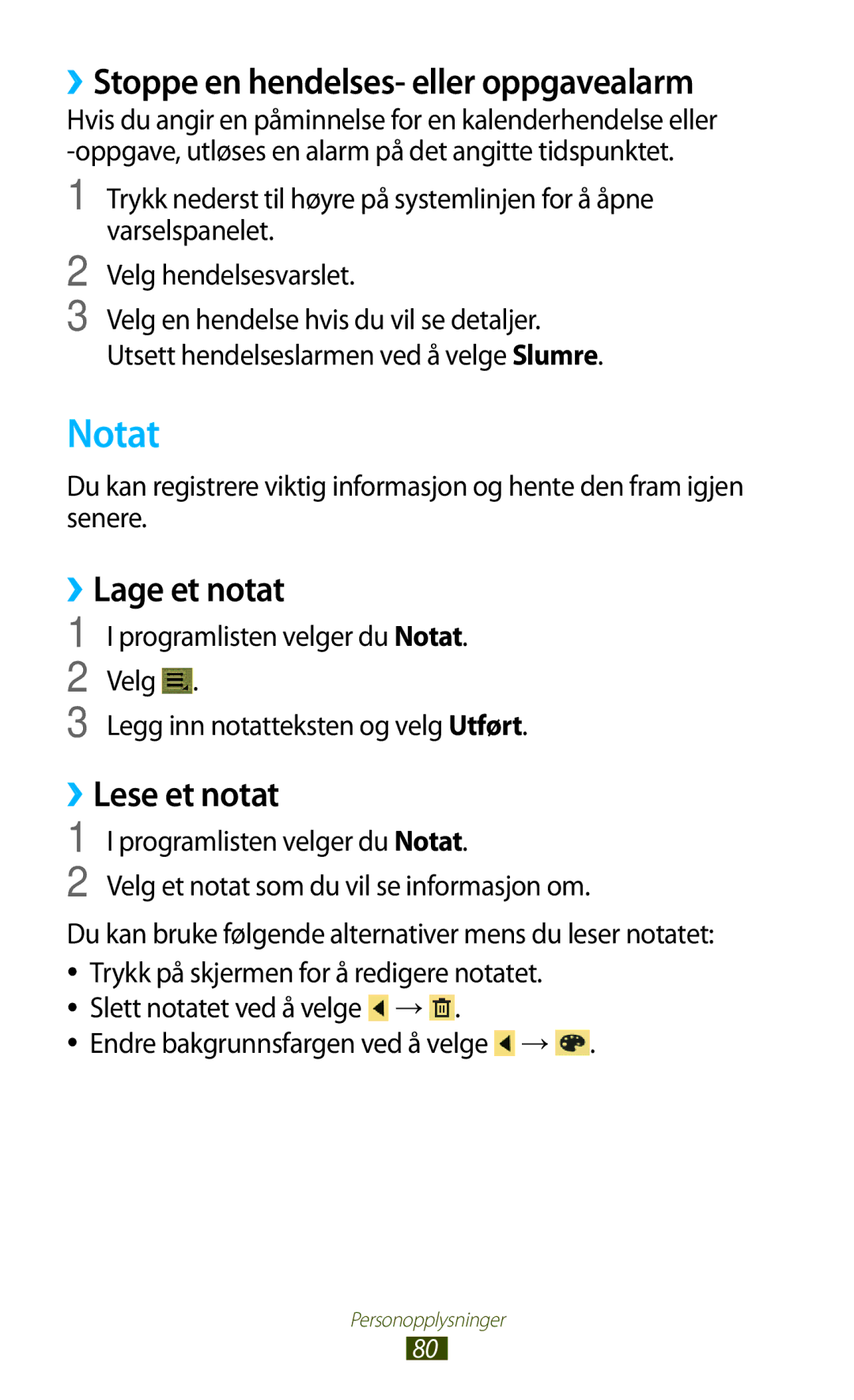 Samsung GT-P7510FKENEE, GT-P7510UWDNEE Notat, ››Stoppe en hendelses- eller oppgavealarm, ››Lage et notat, ››Lese et notat 