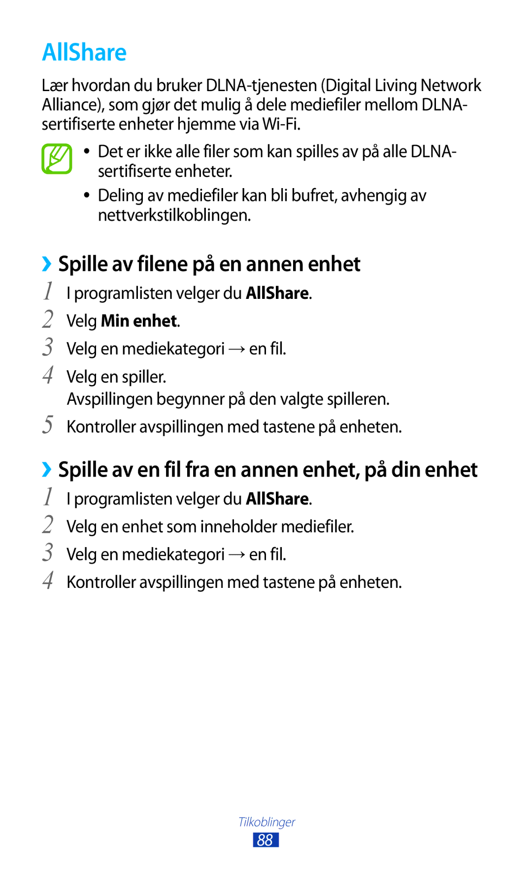 Samsung GT-P7510UWANEE, GT-P7510UWDNEE manual ››Spille av filene på en annen enhet, Programlisten velger du AllShare 